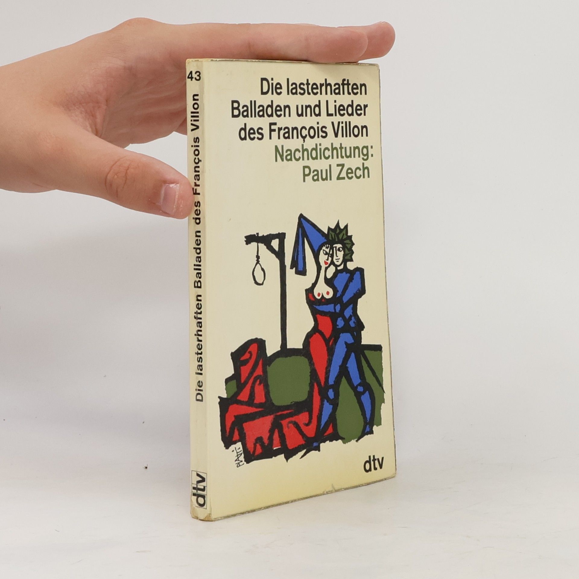 François Villon Die lasterhaften Balladen und Lieder des François Villon