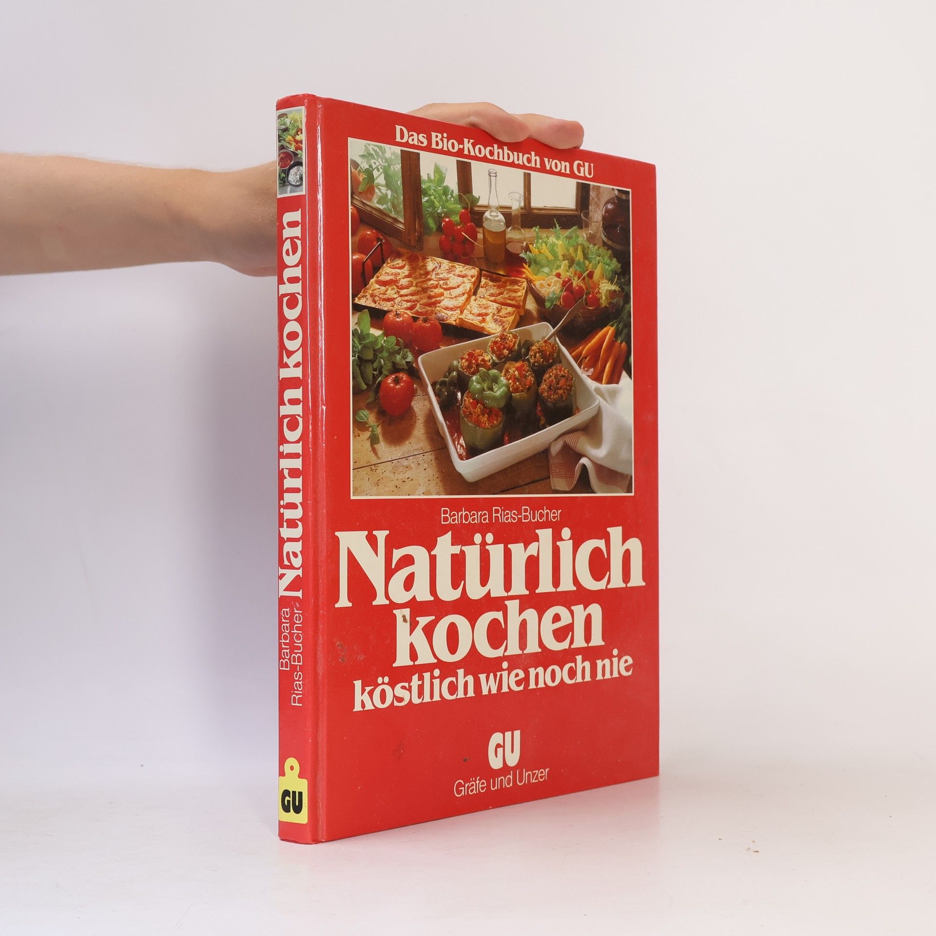 Barbara Rias-Bucher Natürlich kochen - köstlich wie noch nie