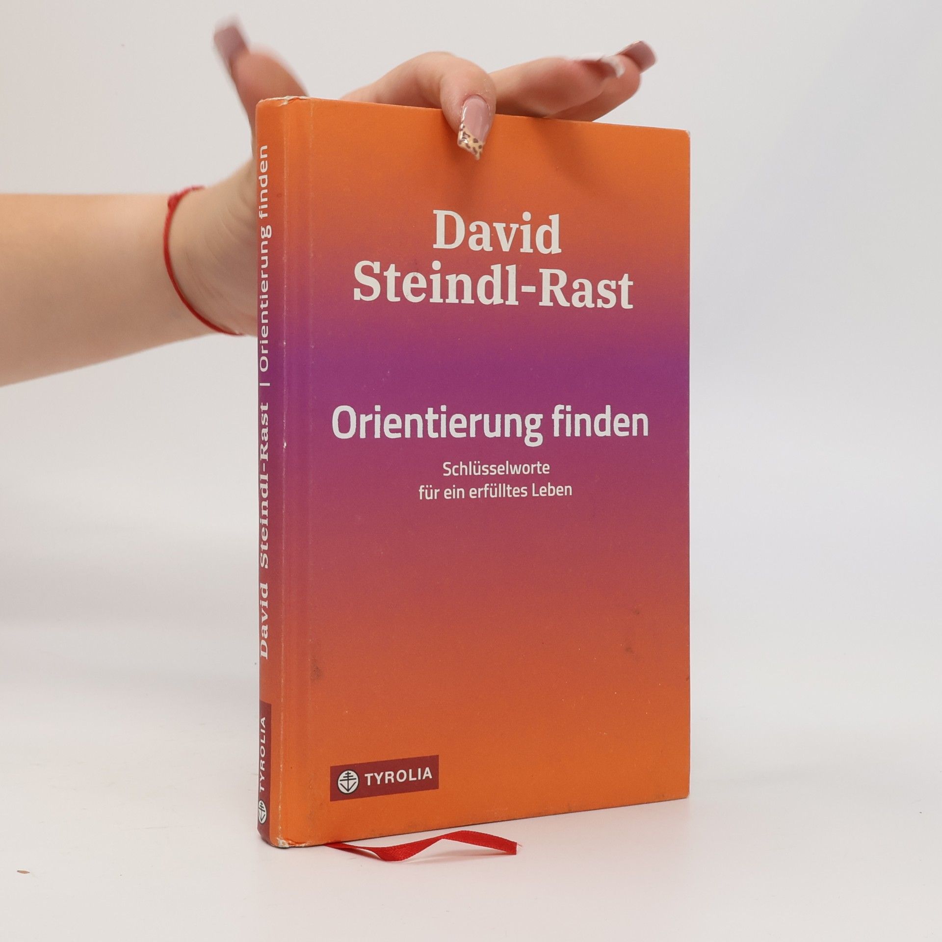 David Steindl-Rast Orientierung finden