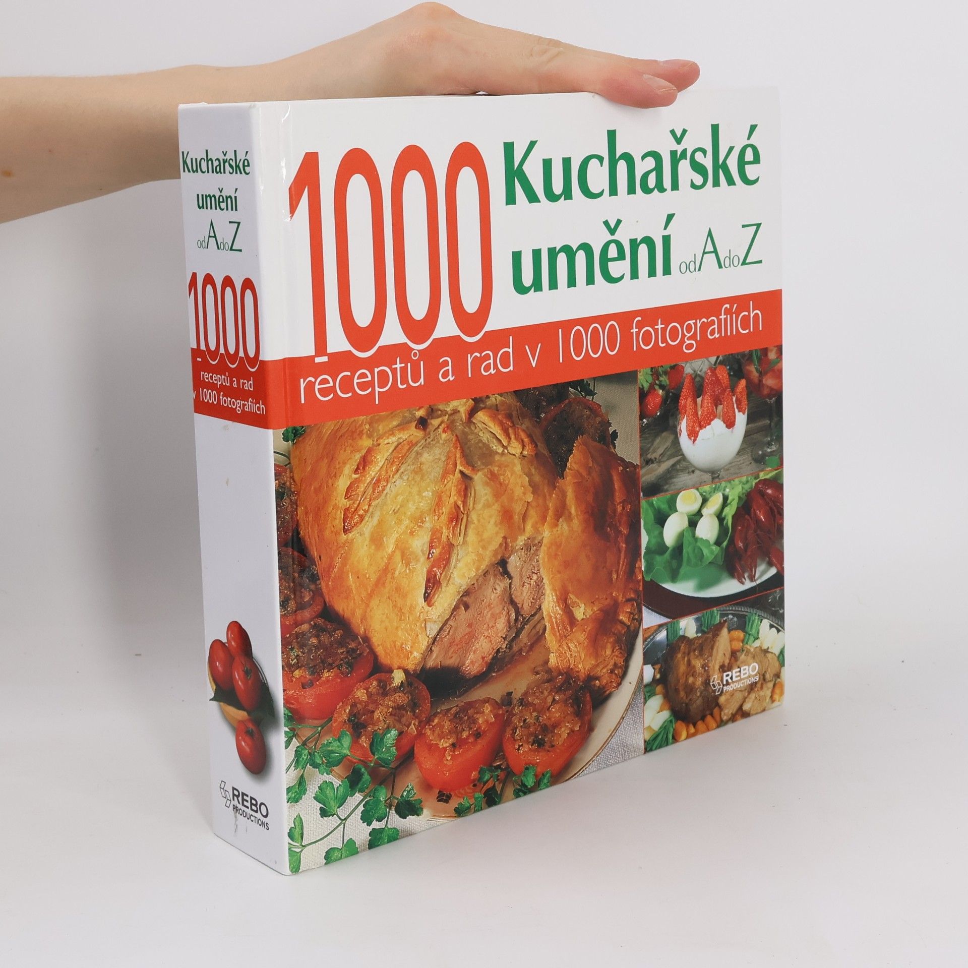 Kuchařské umění od A do Z. 1000 receptů a rad v 1000 fotografiích