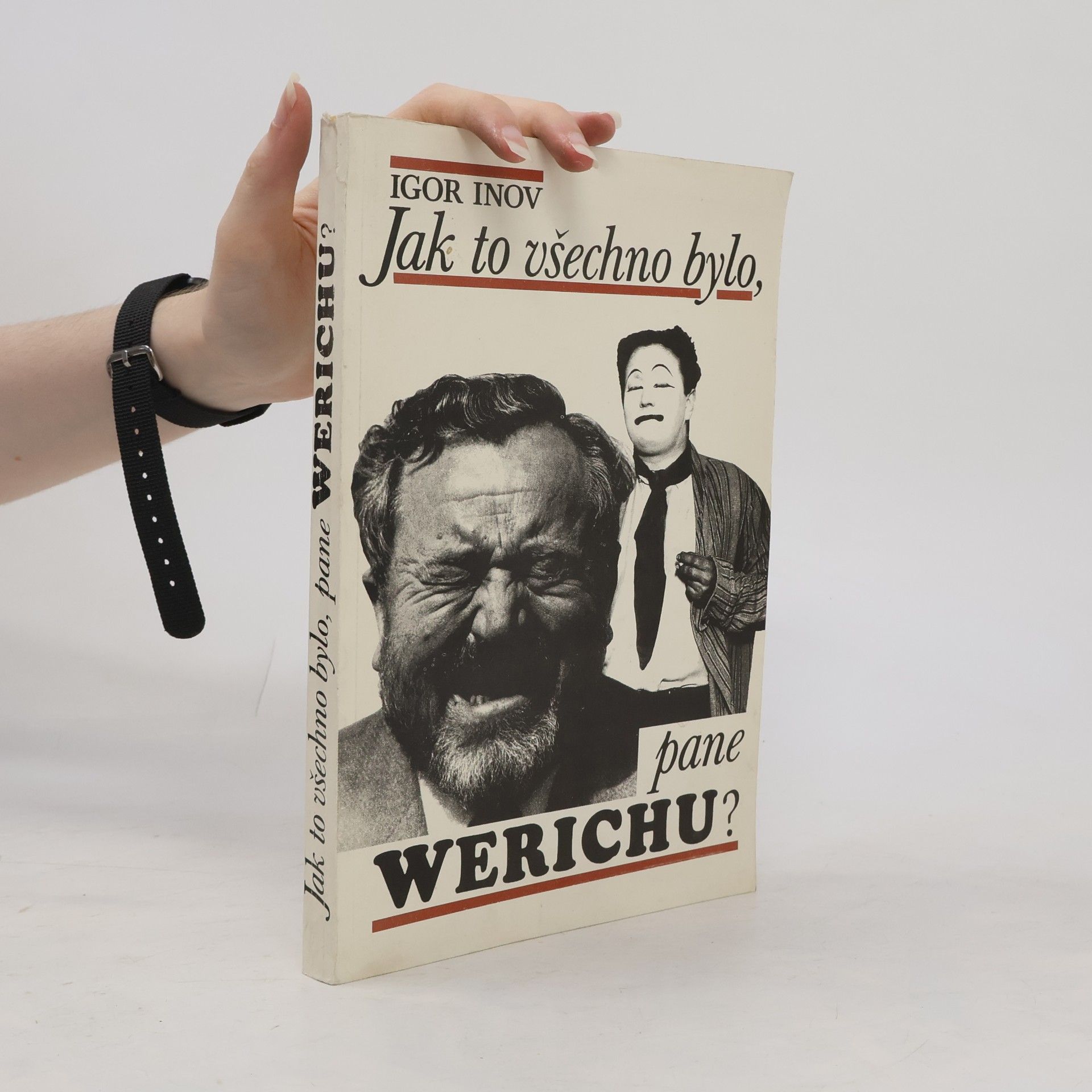 Igor' Vladimirovič Inov Jak to všechno bylo, pane Werichu?