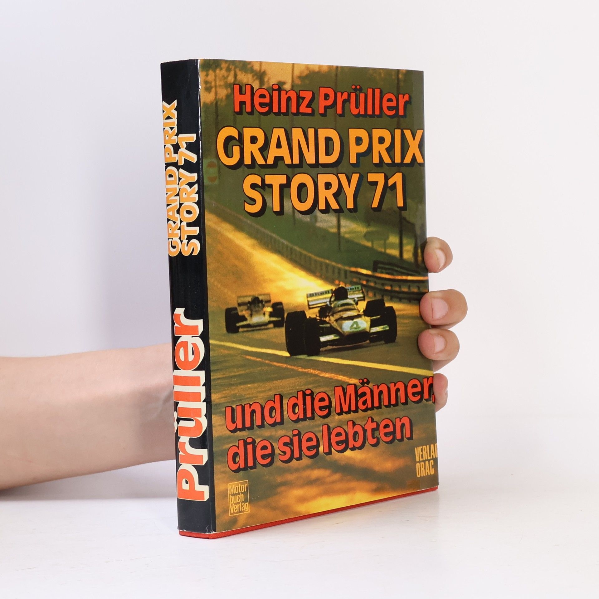 Grand Prix Story 71. Und die Männer die sie Lebten