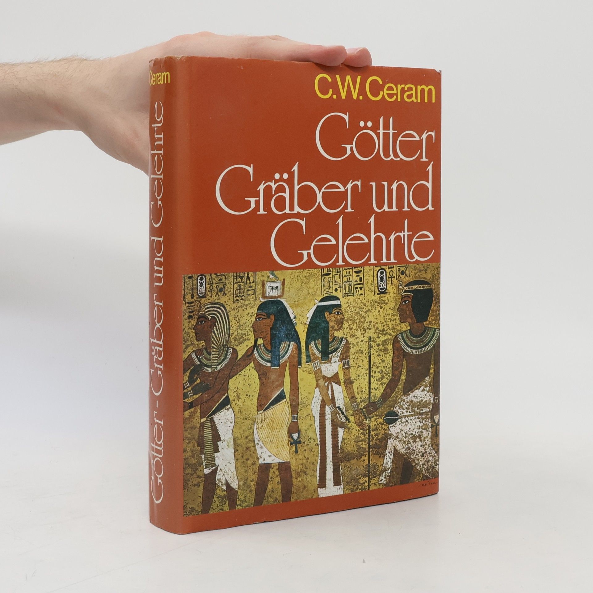 C. W. Ceram Götter Gräber und Gelehrte