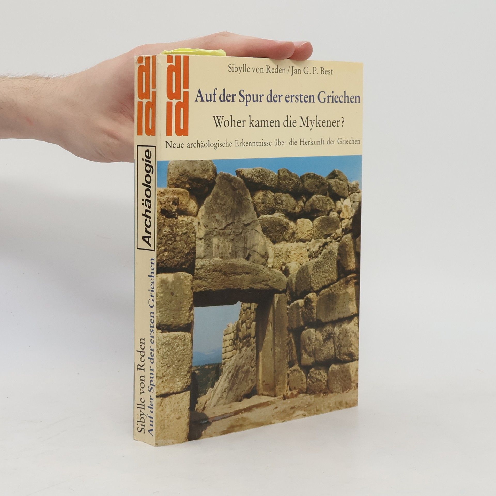 Sibylle von Reden Auf der Spur der ersten Griechen. Archäologie
