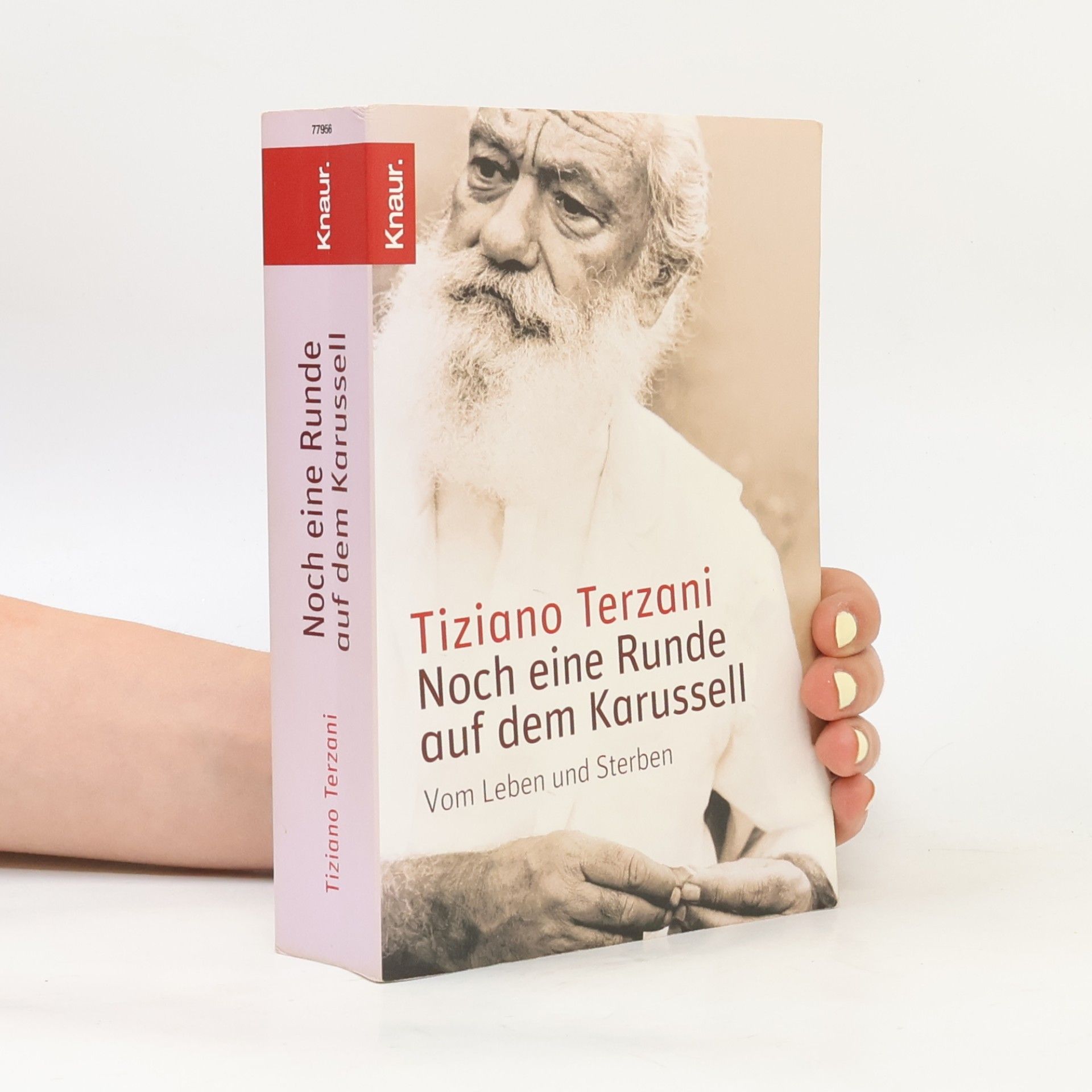 Tiziano Terzani Noch eine Runde auf dem Karusell