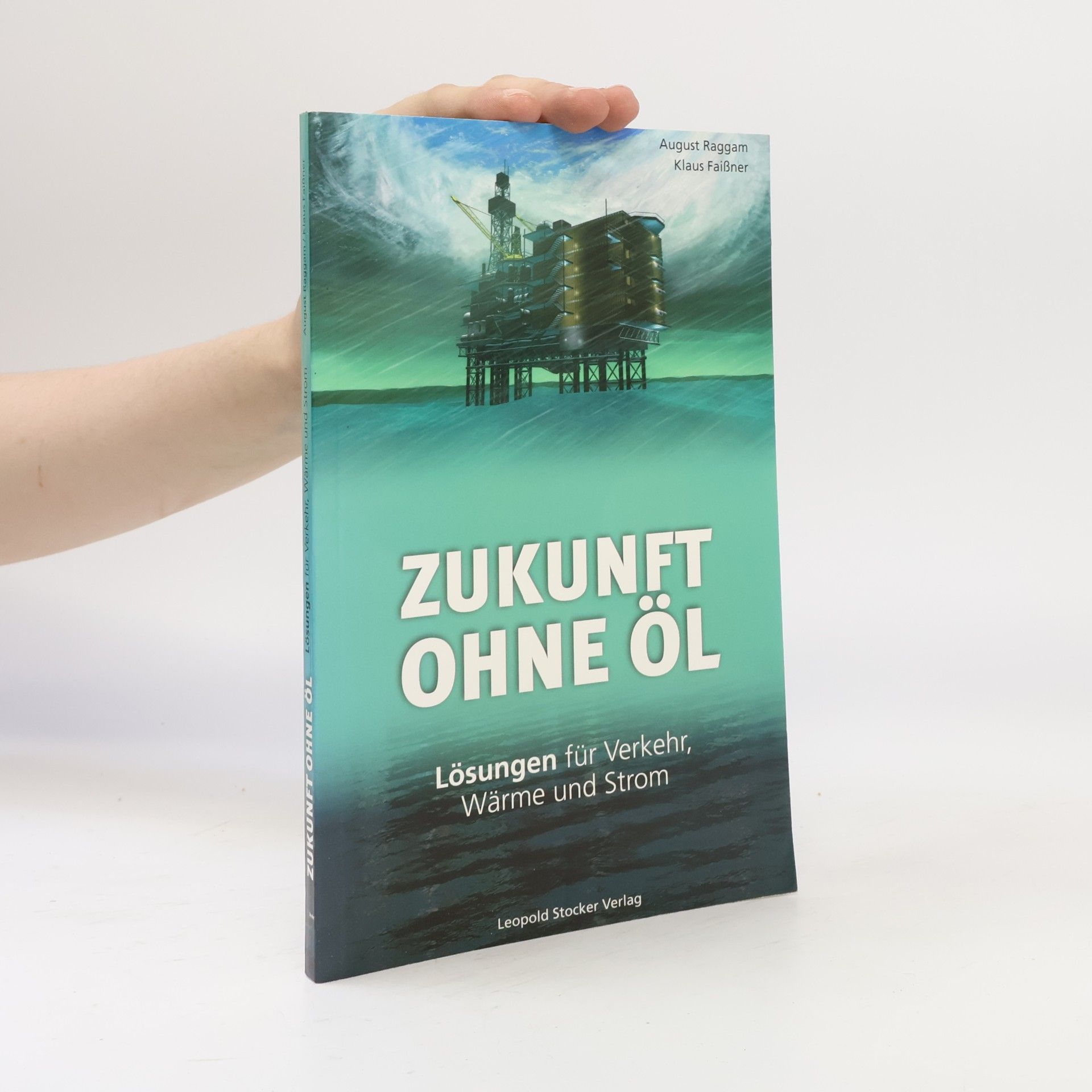 August Raggam Zukunft ohne Öl