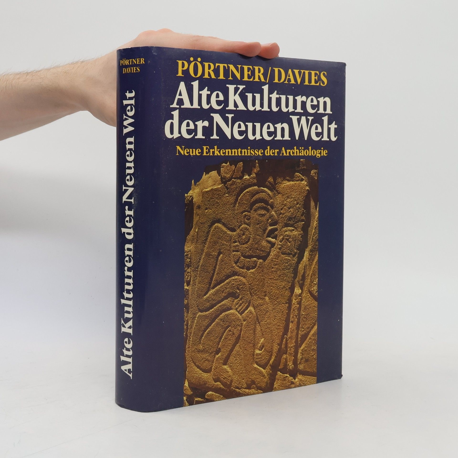 Rudolf Pörtner Alte Kulturen der Neuen Welt