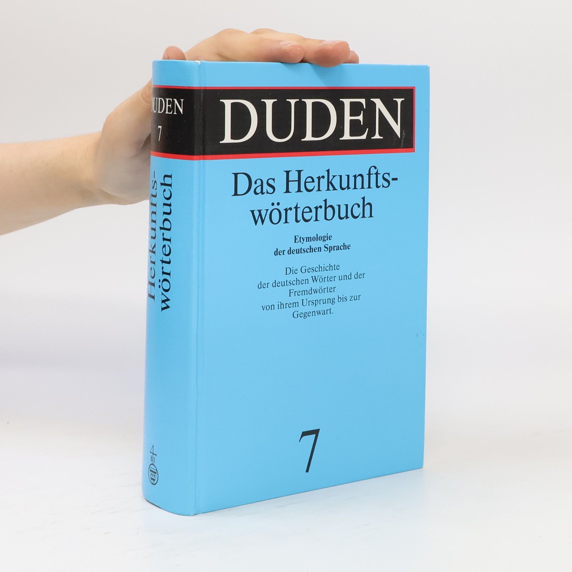 Günther Drosdowski Etymologie : Herkunftswörterbuch der deutschen Sprache. Duden Band 7