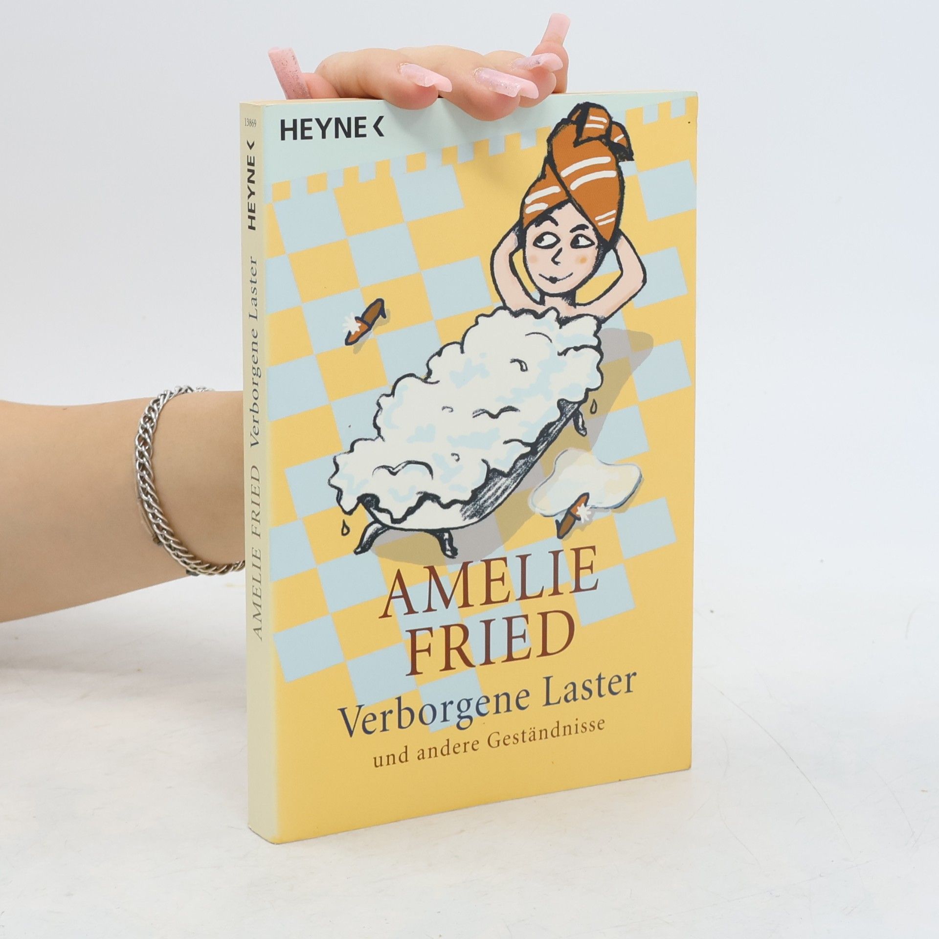 Amelie Fried Verborgene Laster und andere Geständnisse