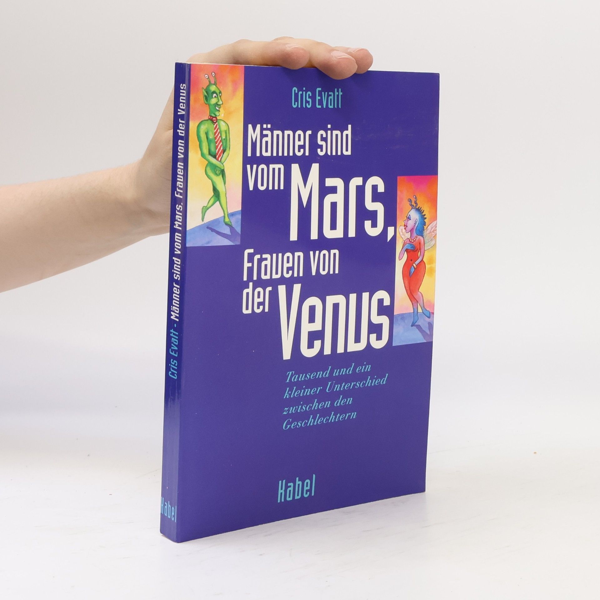 Cris Evatt Männer sind vom Mars, Frauen von der Venus