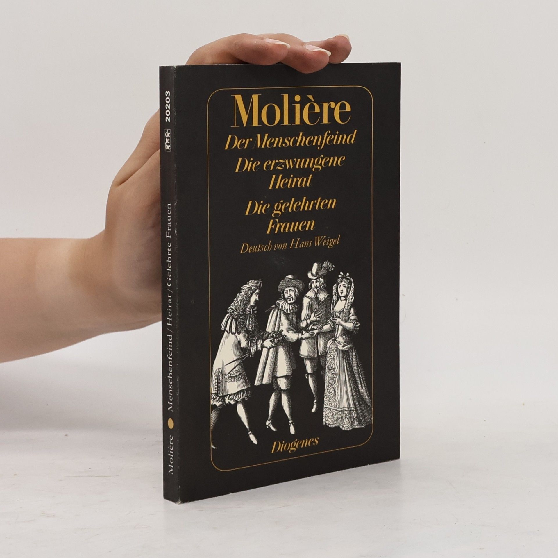 Molière Der Menschenfeind / Die erzwungene Heirat / Die gelehrten Frauen