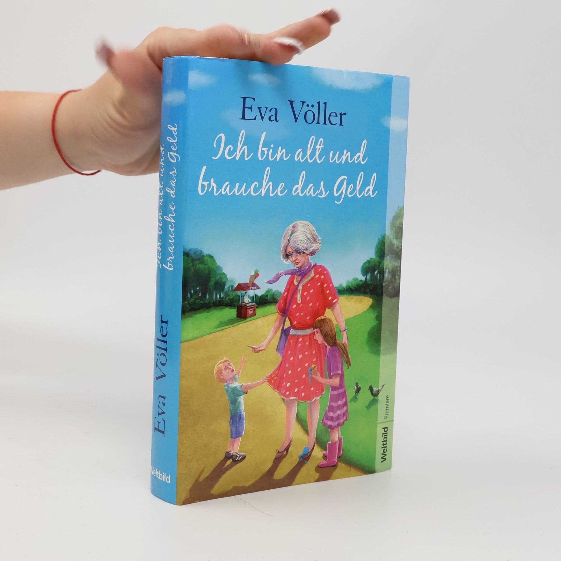 Eva Völler Ich bin alt und brauche das Geld