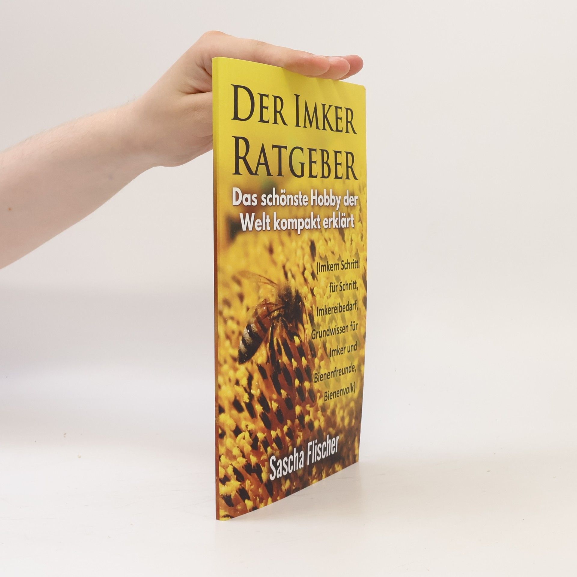 Sascha Flischer Der Imker Ratgeber