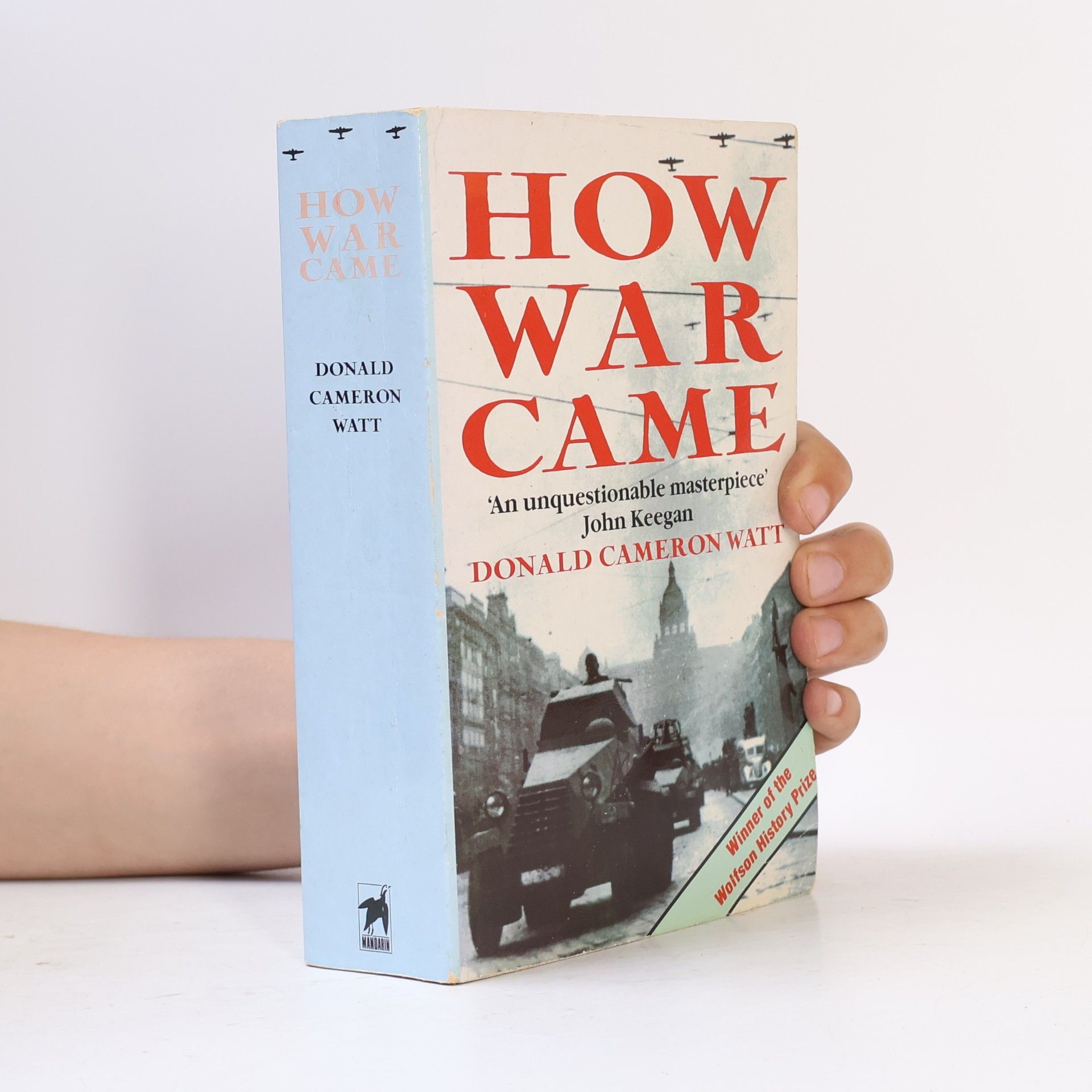 Donald Cameron Watt How War Came