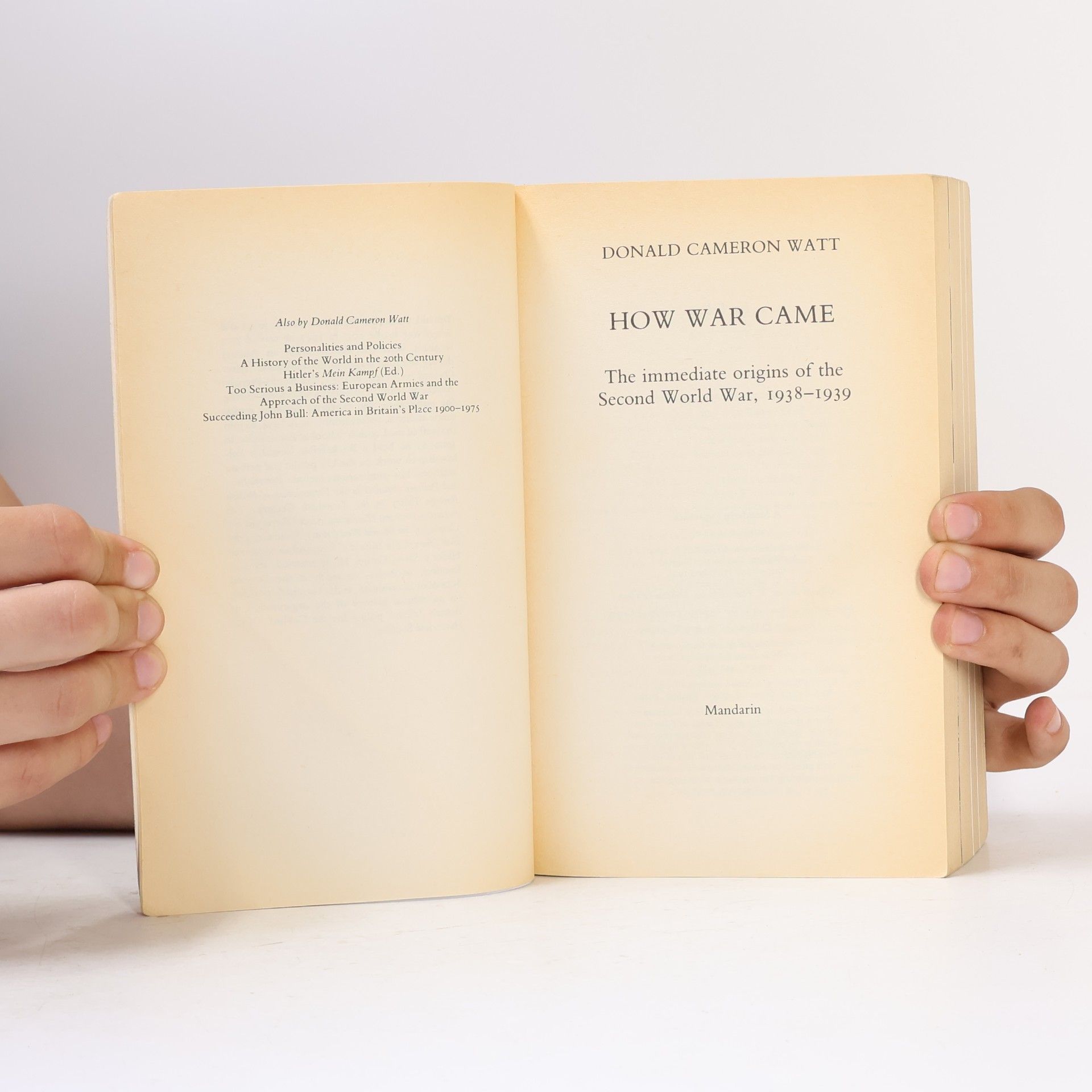 Donald Cameron Watt How War Came