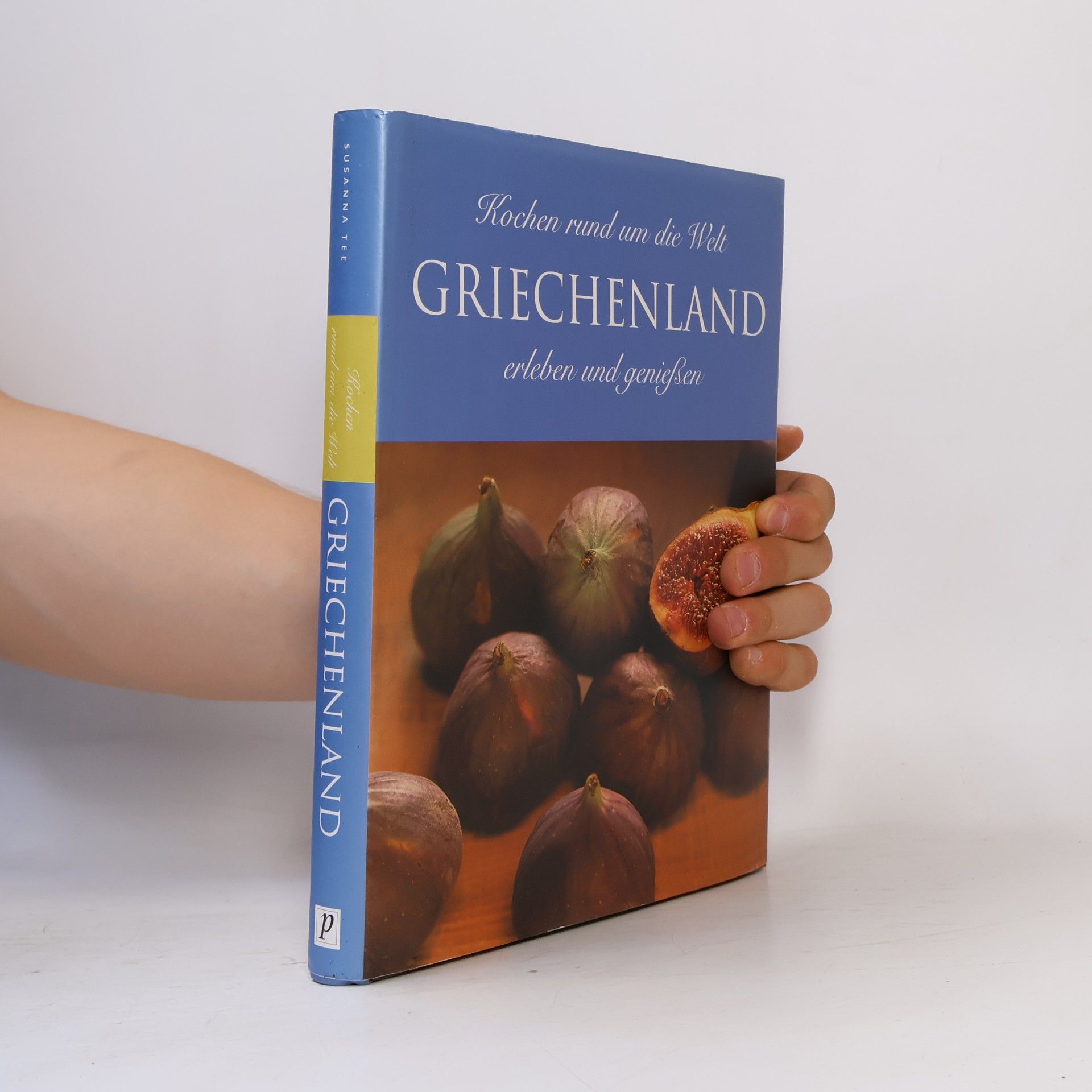 Collectif d'auteurs Griechenland. Kochen rund um die Welt.