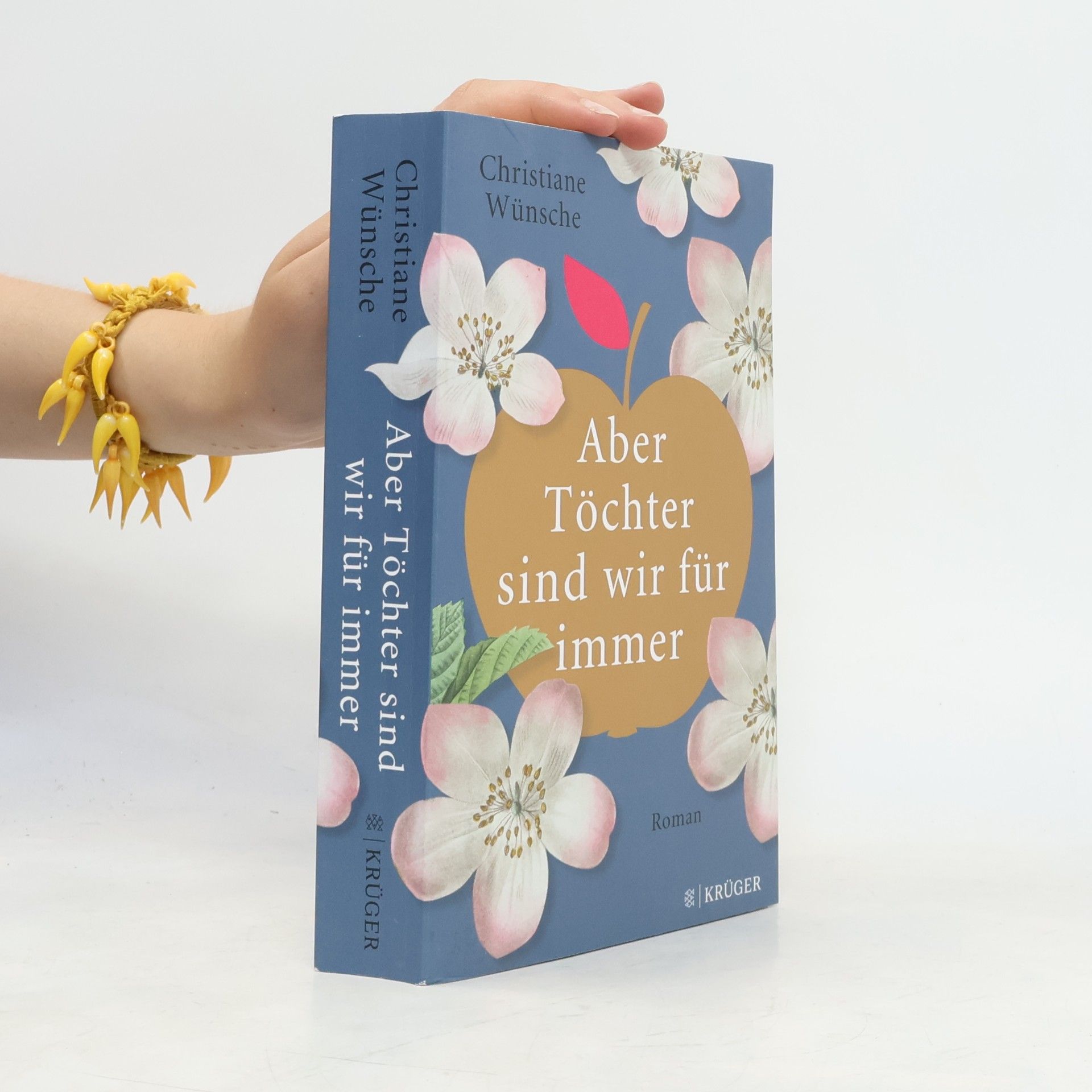 Christiane Wünsche Aber Töchter sind wir für immer
