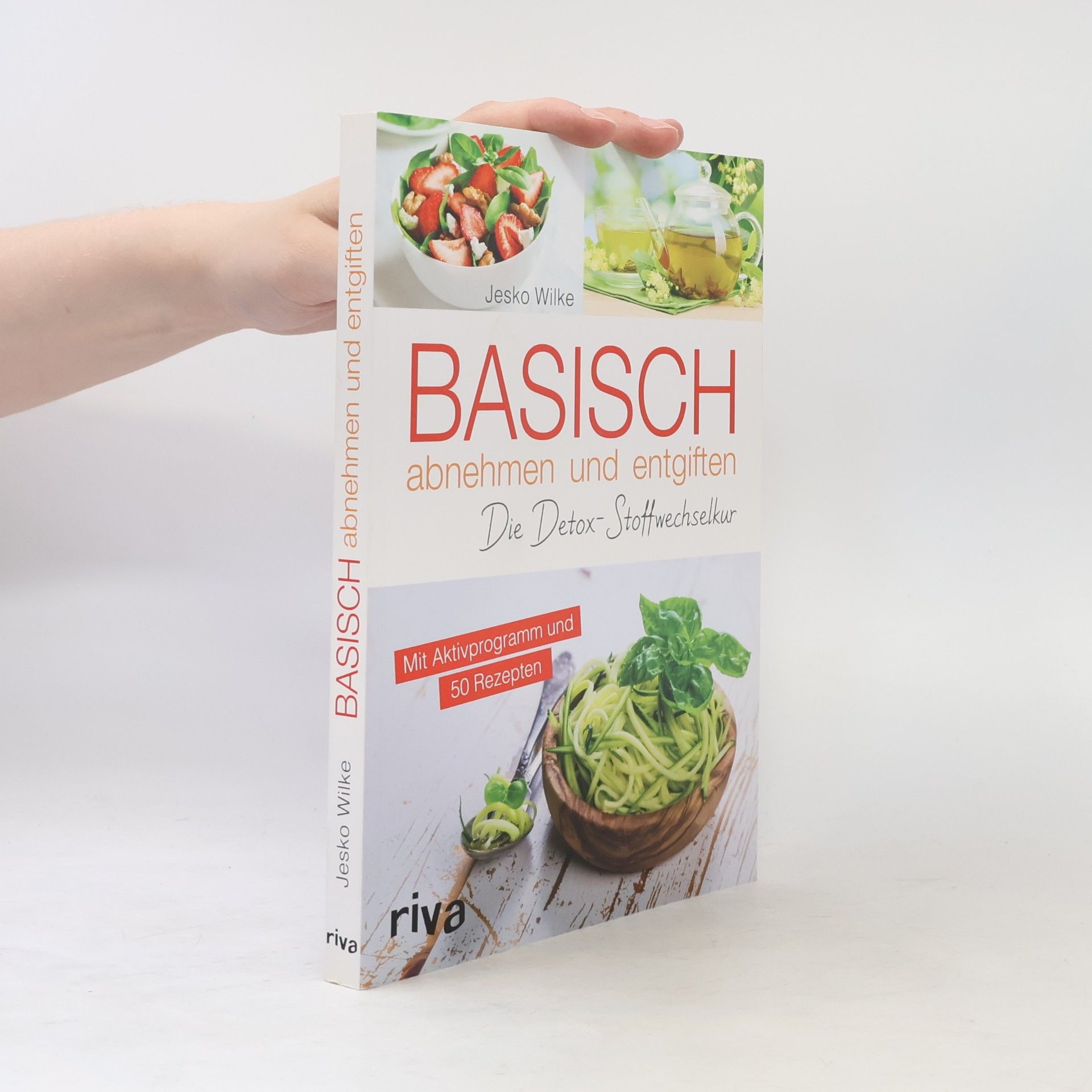 Jesko Wilke Basisch abnehmen und entgiften: Die Detox-Stoffwechselkur