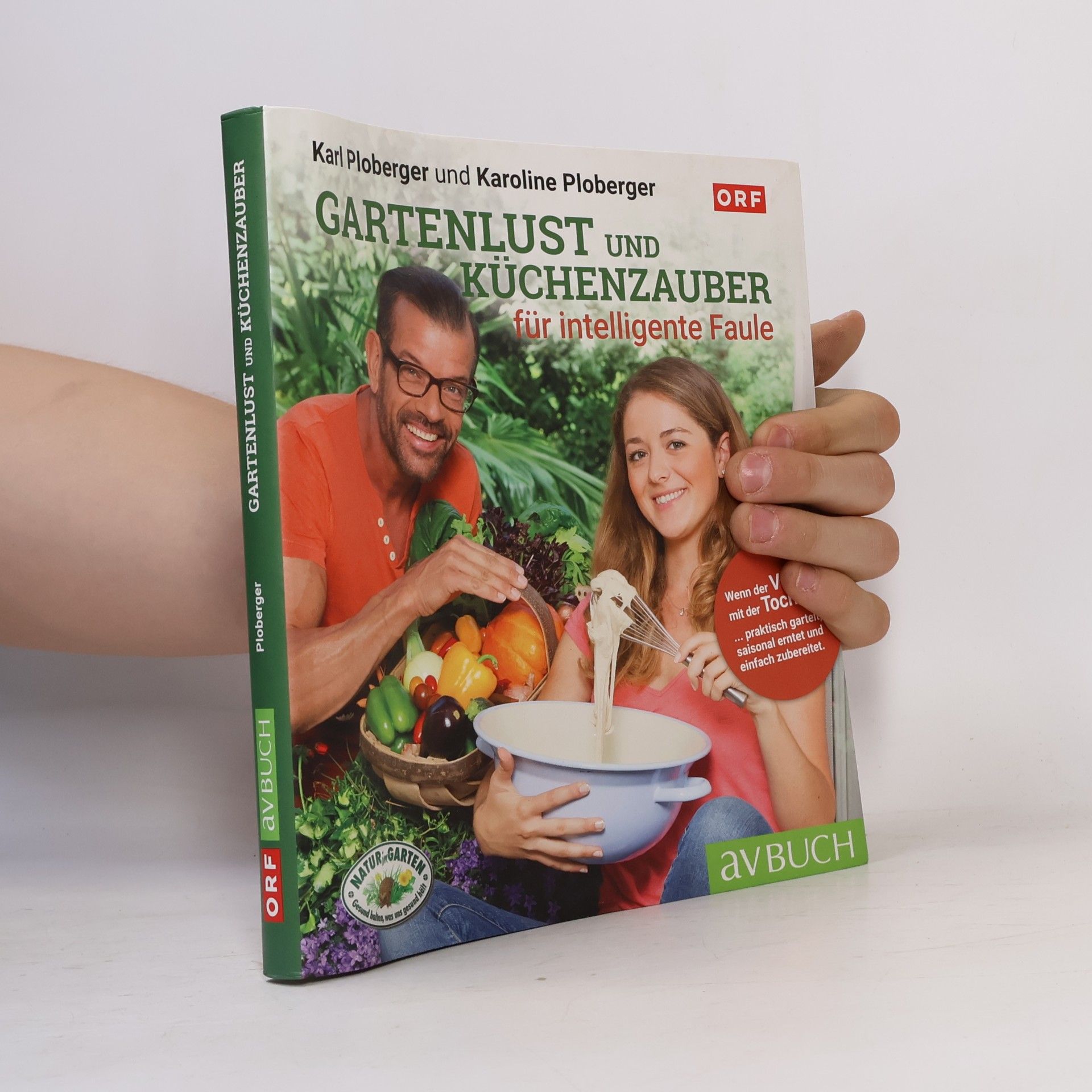 Karl Ploberger Gartenlust und Küchenzauber