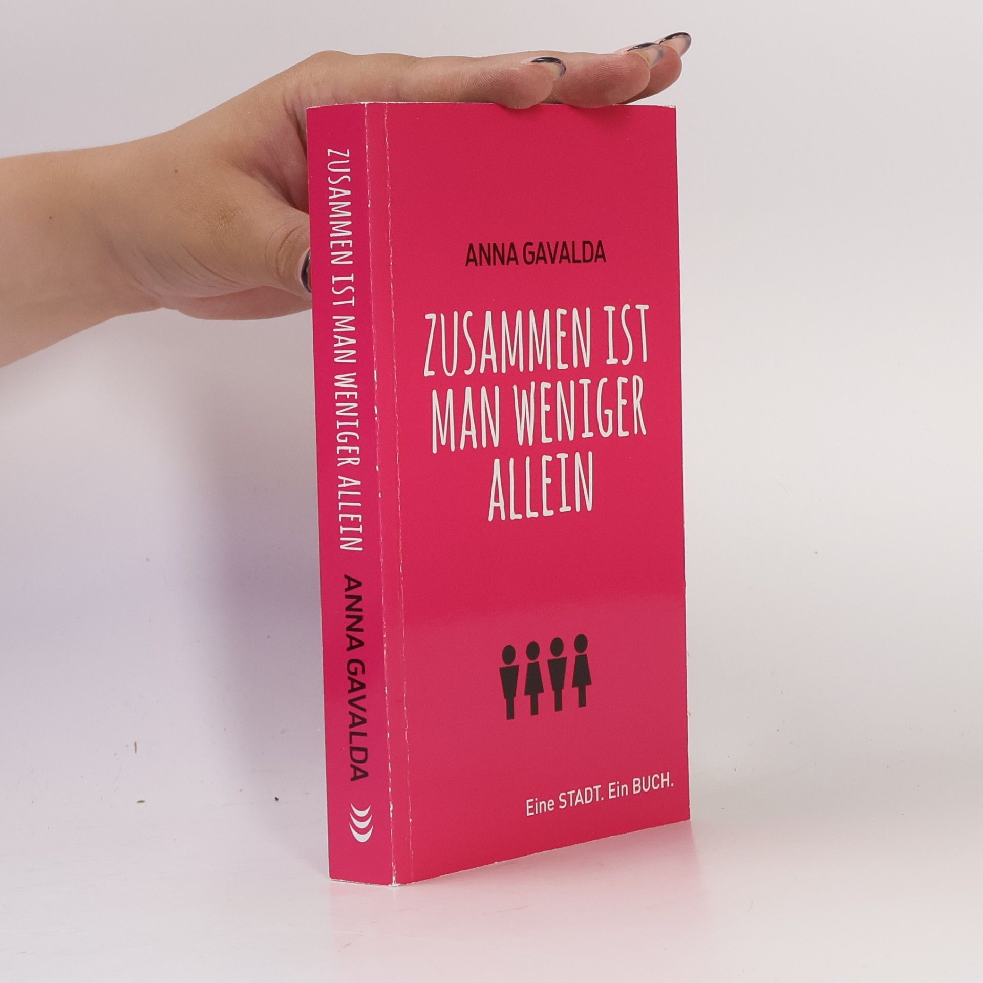 Anna Gavalda Zusammen ist man weniger allein
