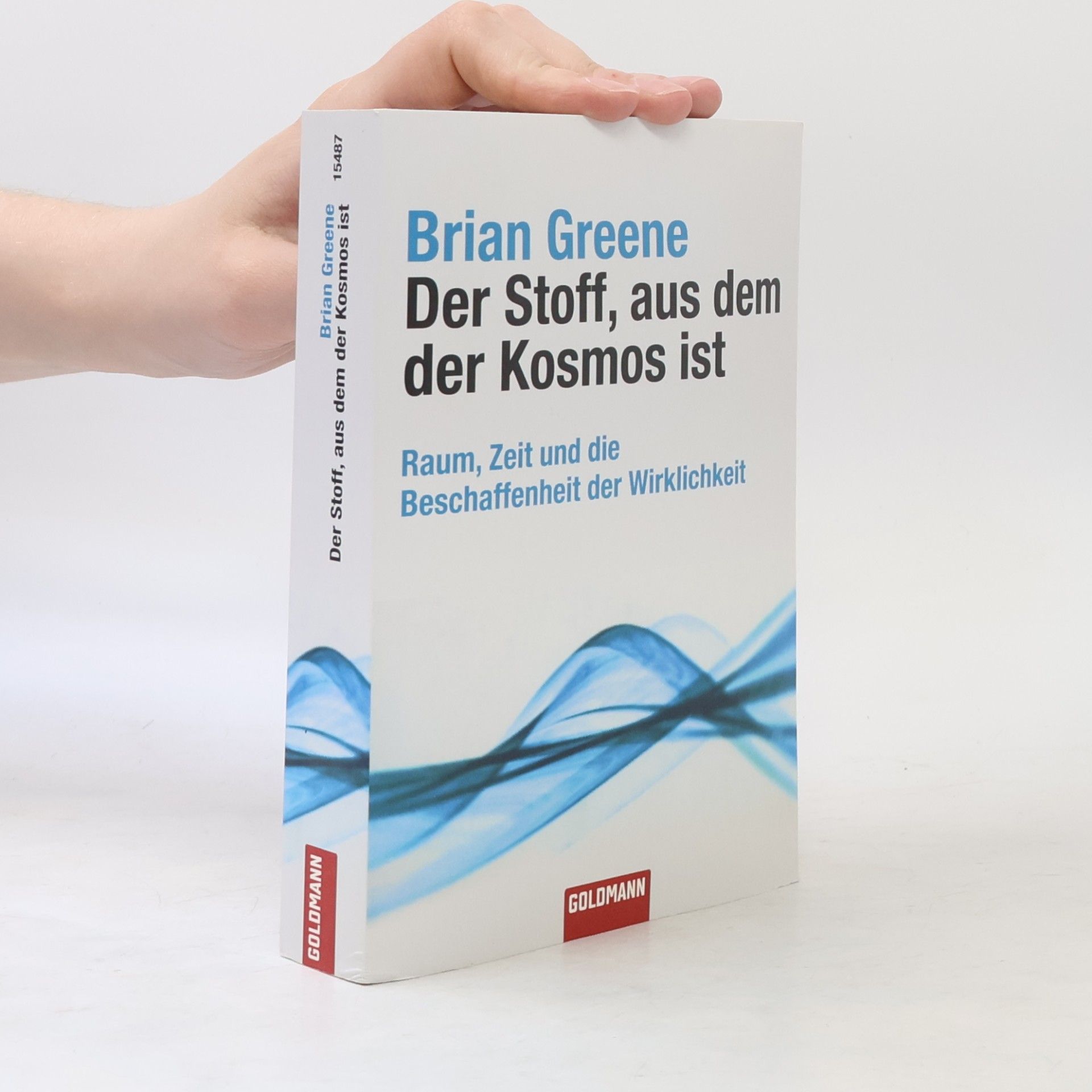Brian Greene Der Stoff, aus dem der Kosmos ist