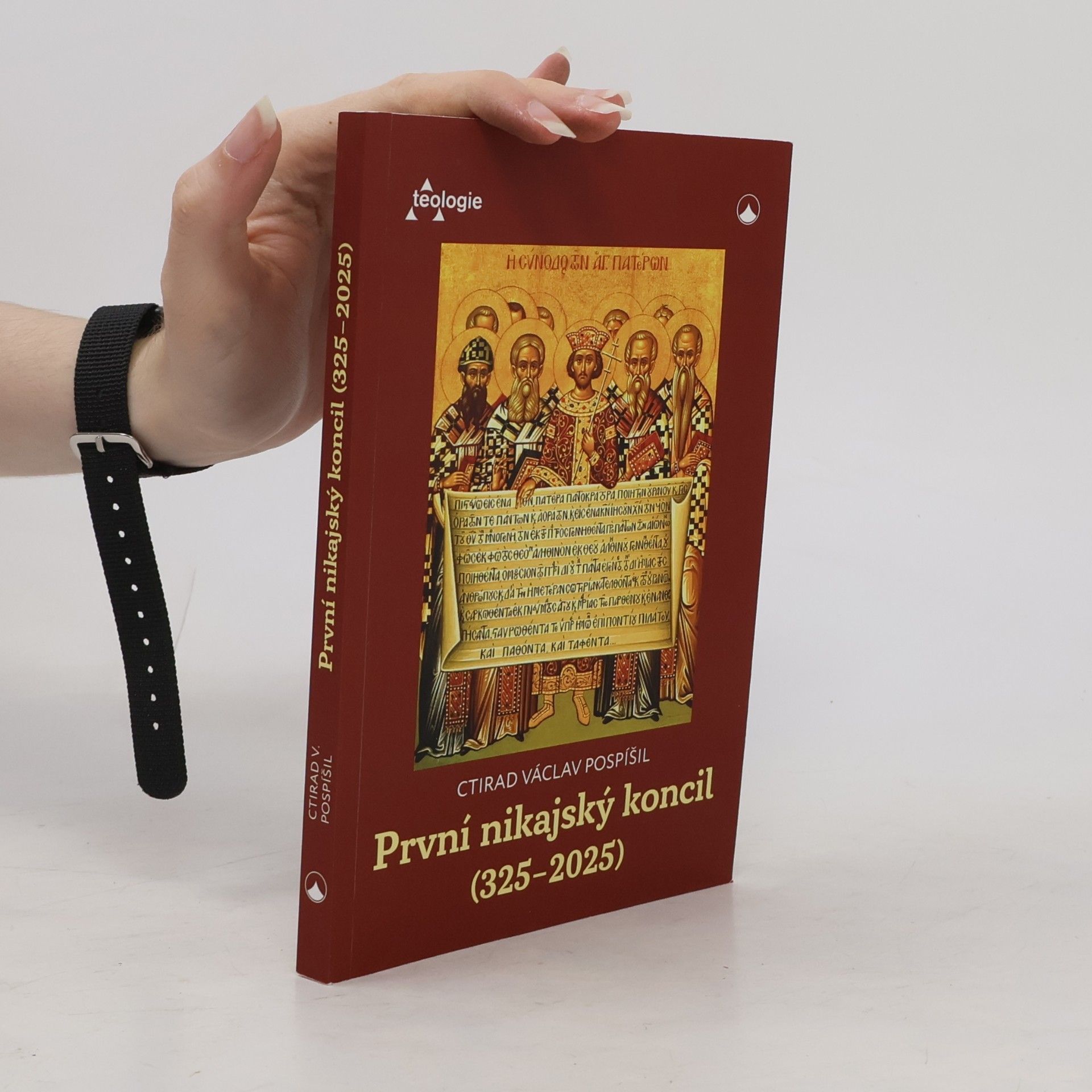 Ctirad Václav Pospíšil První nikajský koncil (325-2025) : historie, teologie a přetrvávající význam