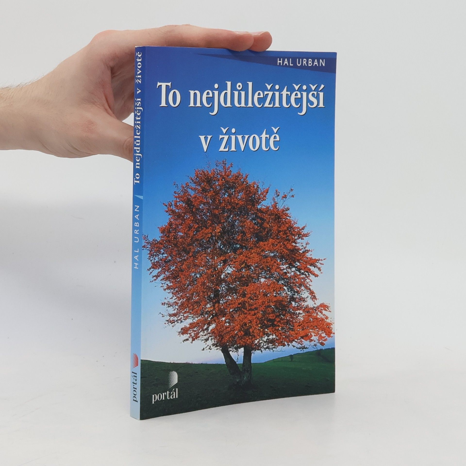 Hal Urban To nejdůležitější v životě