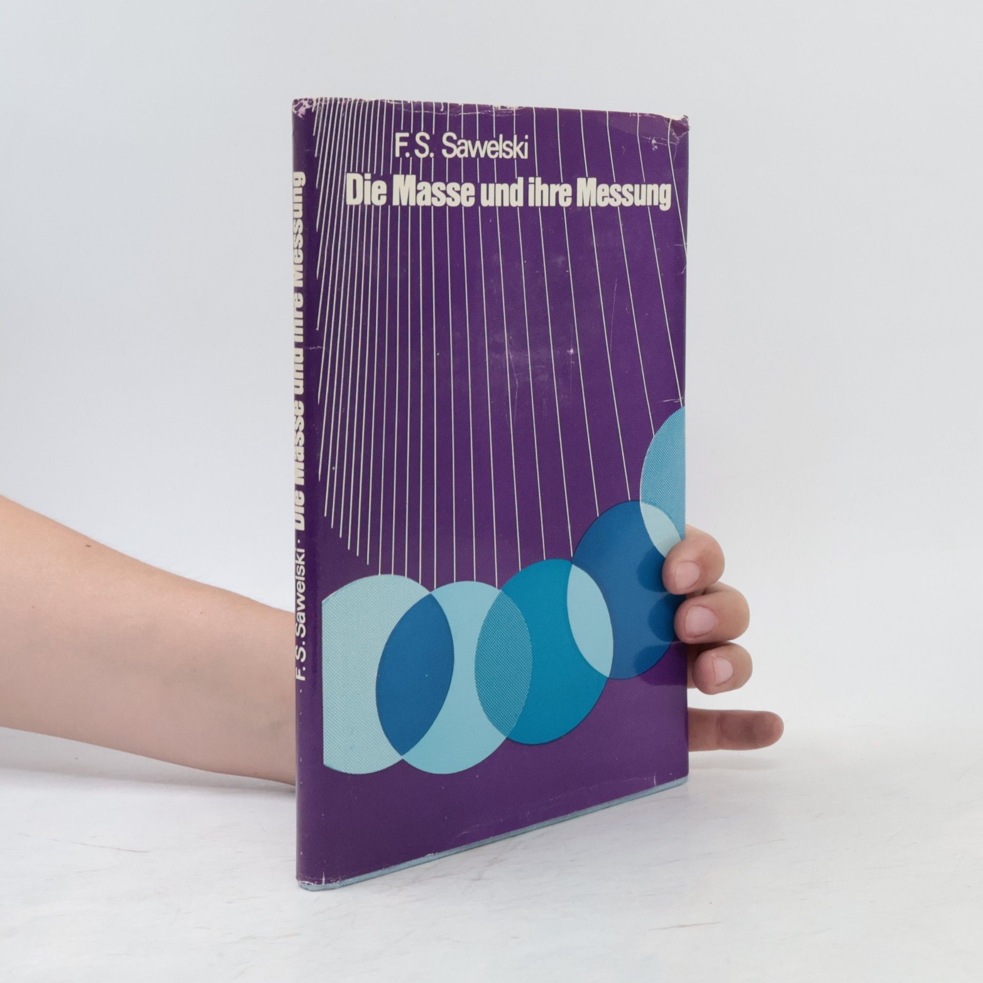 Fridrich S. Sawelski Die Masse und ihre Messung