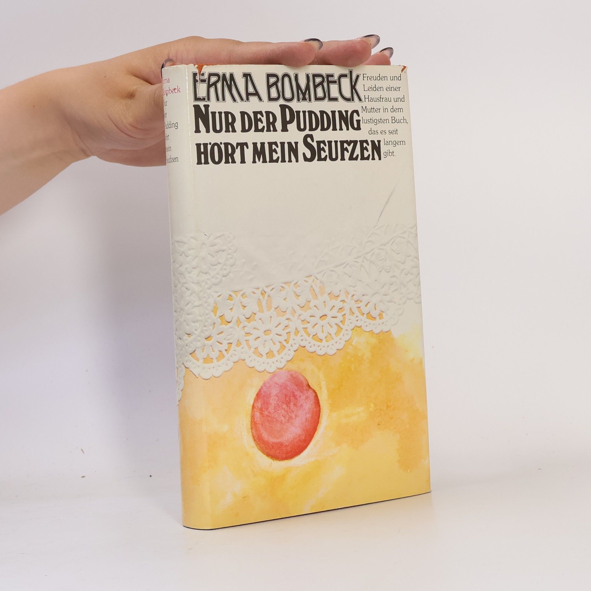 Erma Bombeck Nur der Pudding hört mein Seufzen