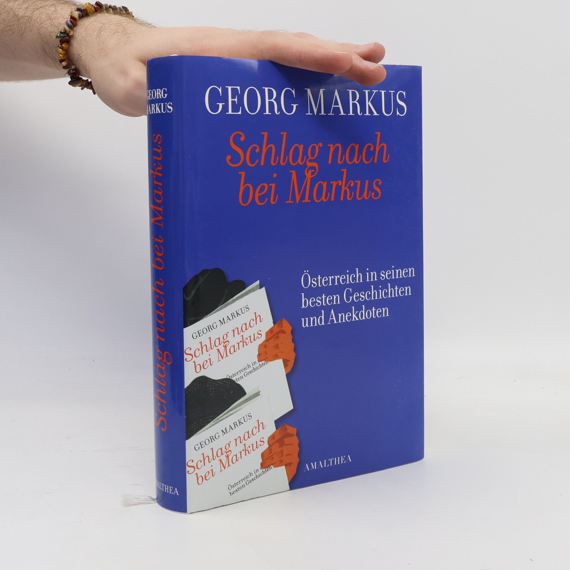 Georg Markus Schlag nach bei Markus : Österreich in seinen besten Geschichten und Anekdoten ; mit 113 Abbildungen