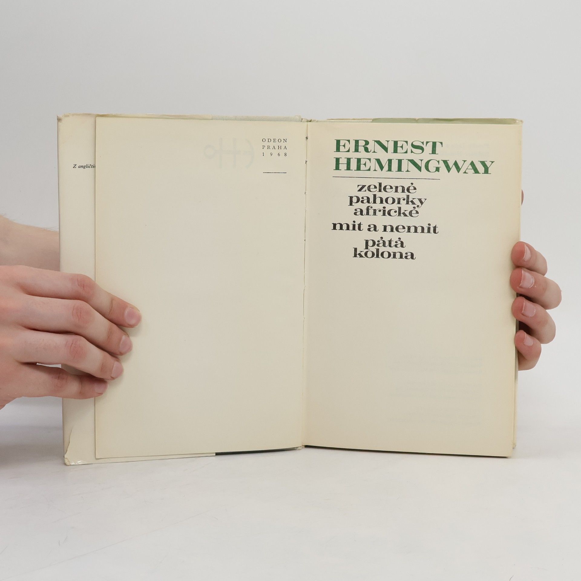 Ernest Hemingway Zelené pahorky africké. Mít a nemít. Pátá kolona