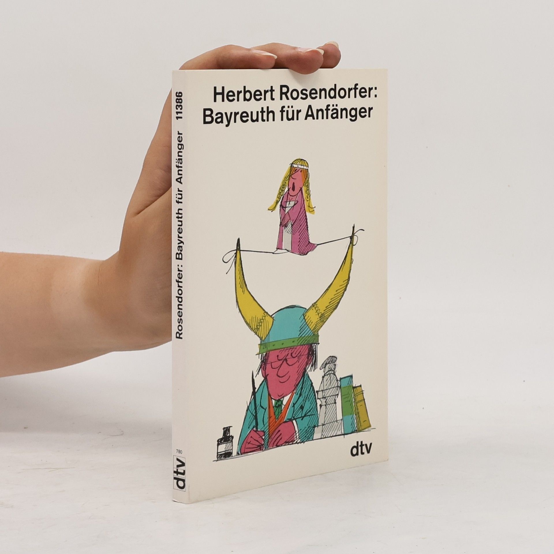 Herbert Rosendorfer Bayreuth für Anfänger