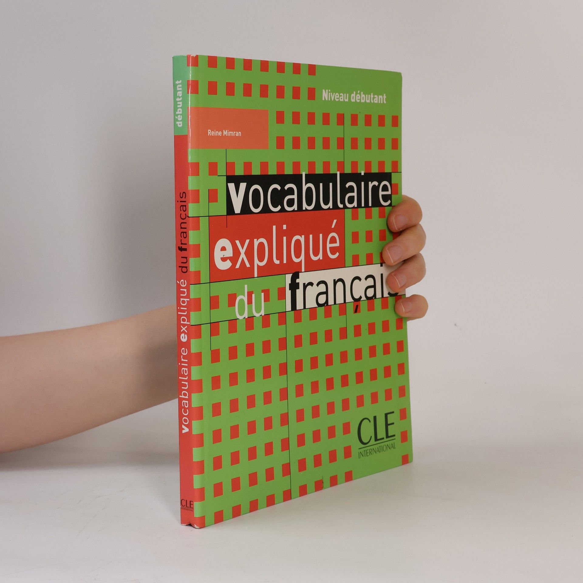 Reine Mimran Vocabulaire expliqué: Débutant Livre