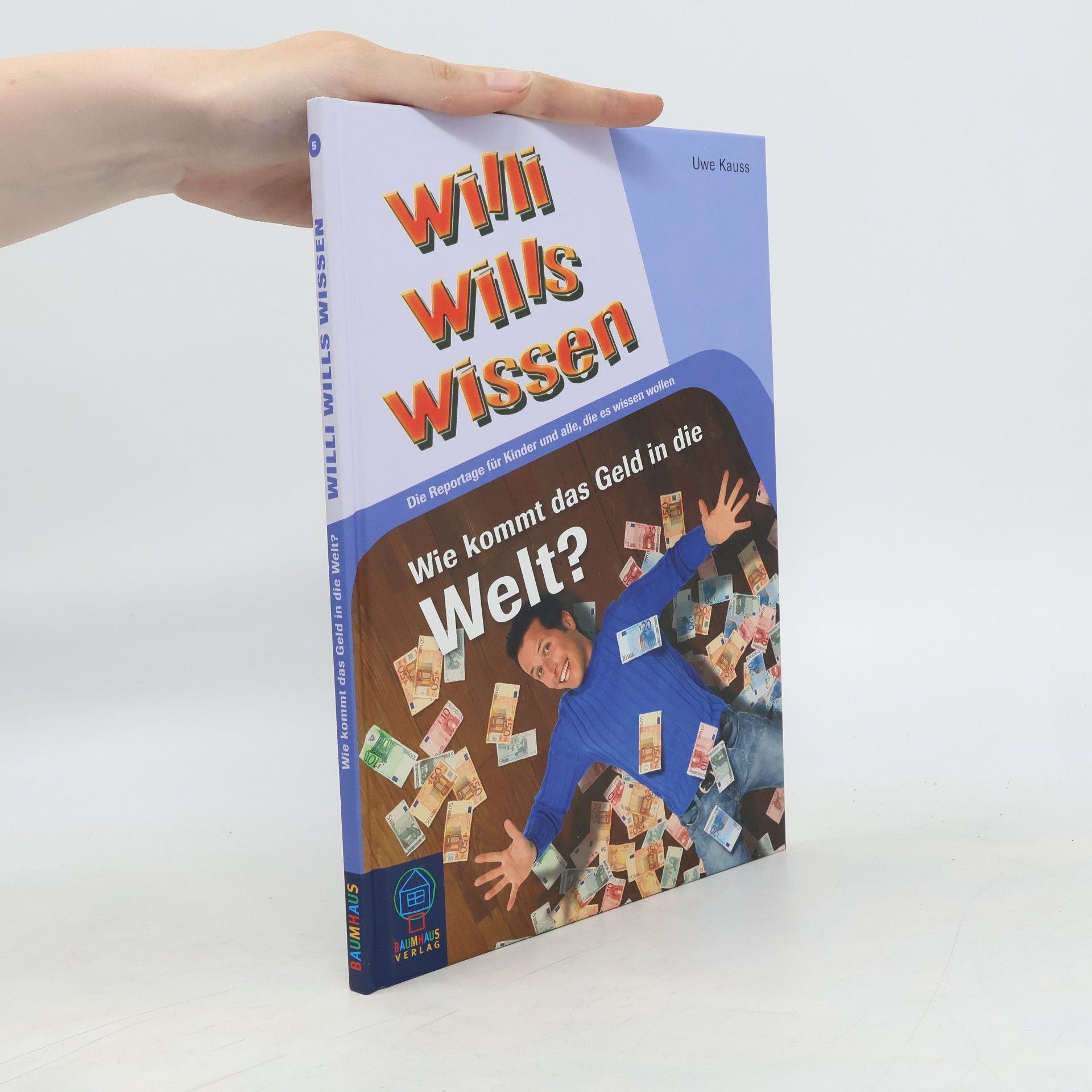 Uwe Kauss Wie kommt das Geld in die Welt?