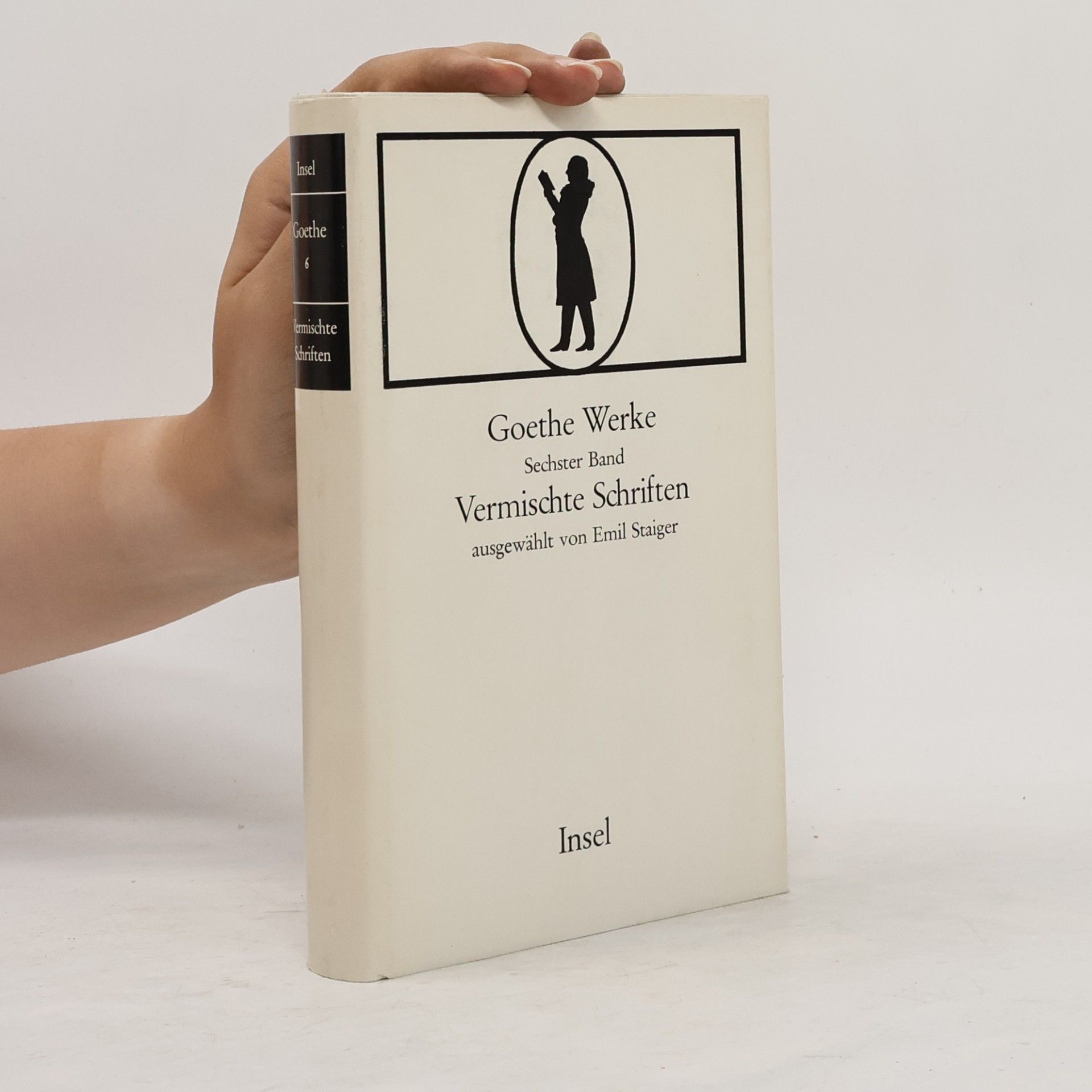 Johann Wolfgang von Goethe Goethe Werke Sechster Band. Vermischte Schriften