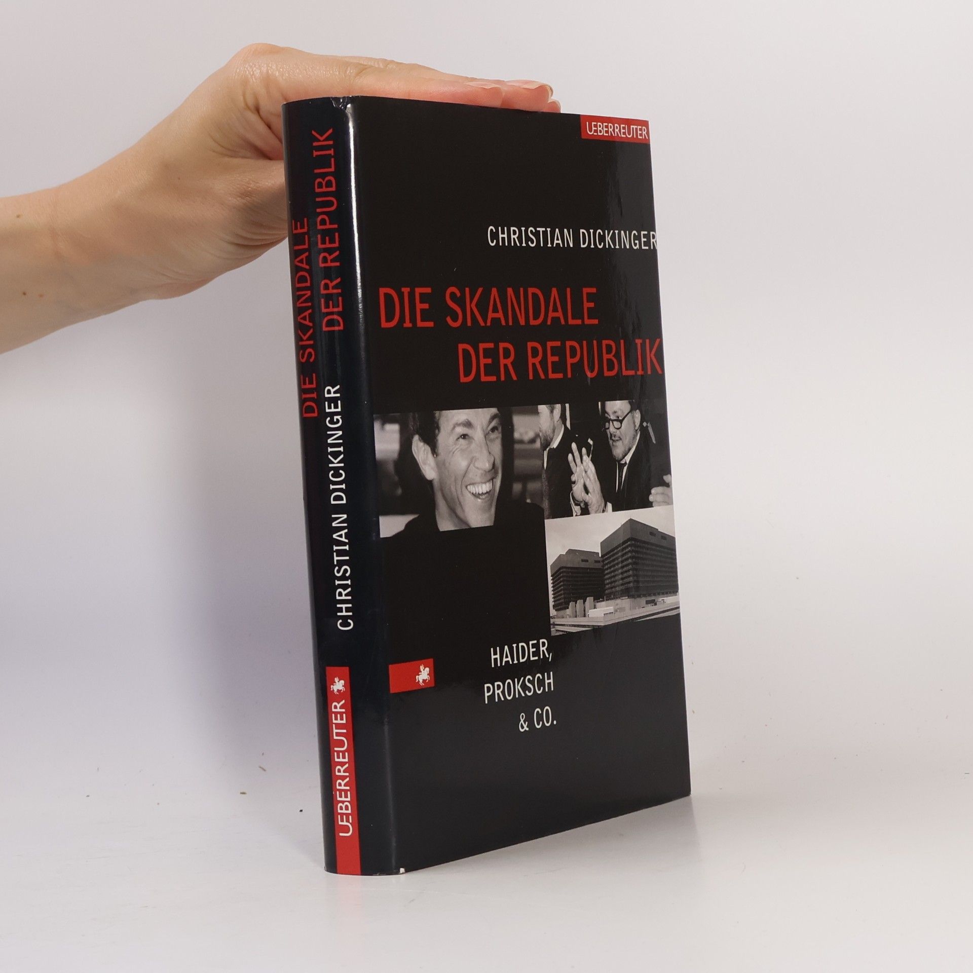 Christian Dickinger Die Skandale der Republik