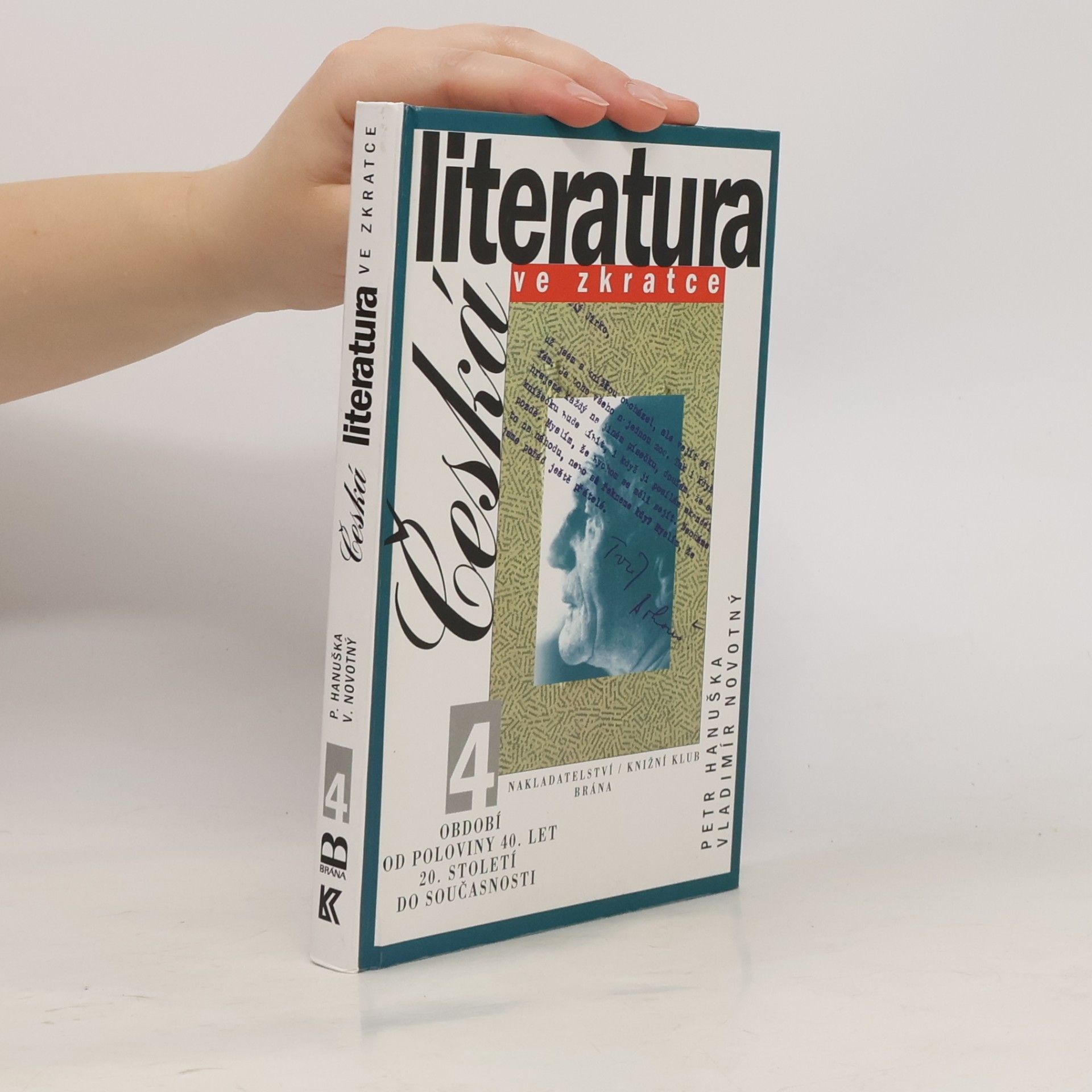 Petr Hanuška Česká literatura ve zkratce 4. Období od poloviny 40. let 20. století do současnosti