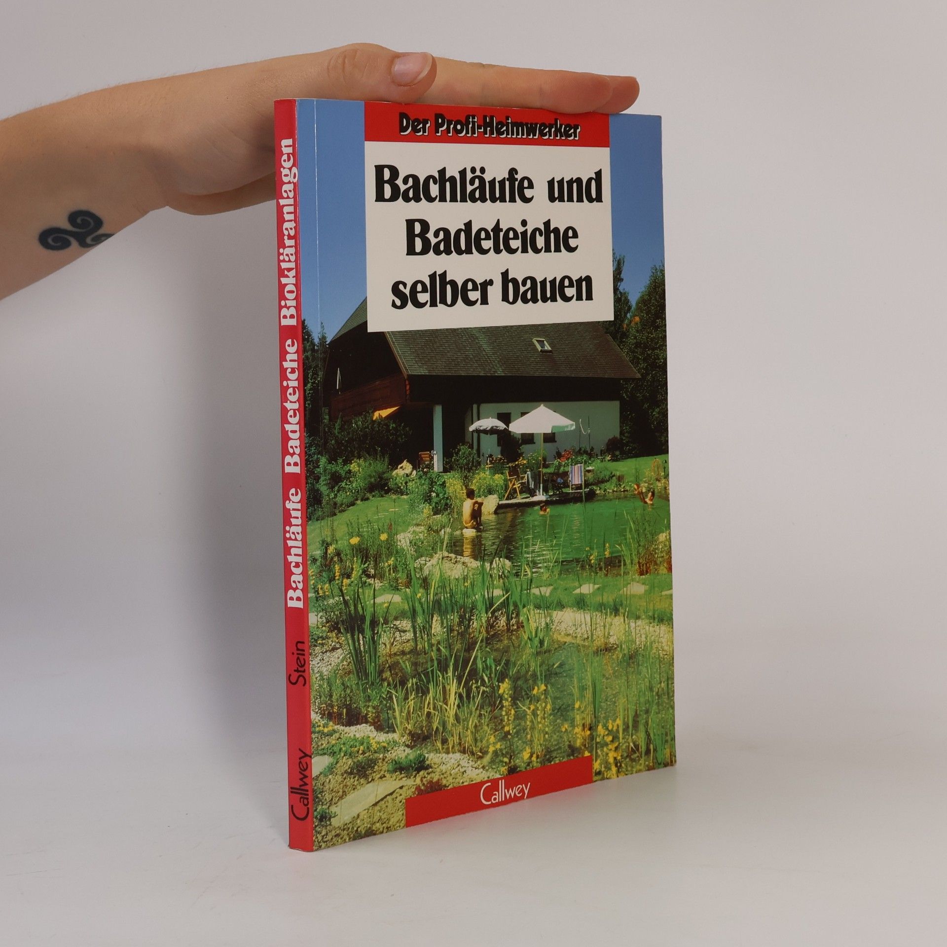 Siegfried Stein Bachläufe und Badeteiche selber bauen