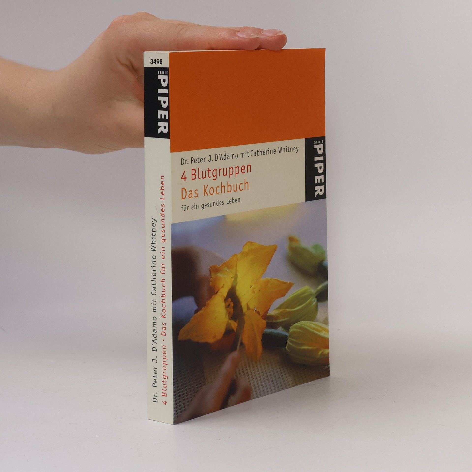 Peter J. D'Adamo 4 Blutgruppen. Das Kochbuch für ein gesundes Leben