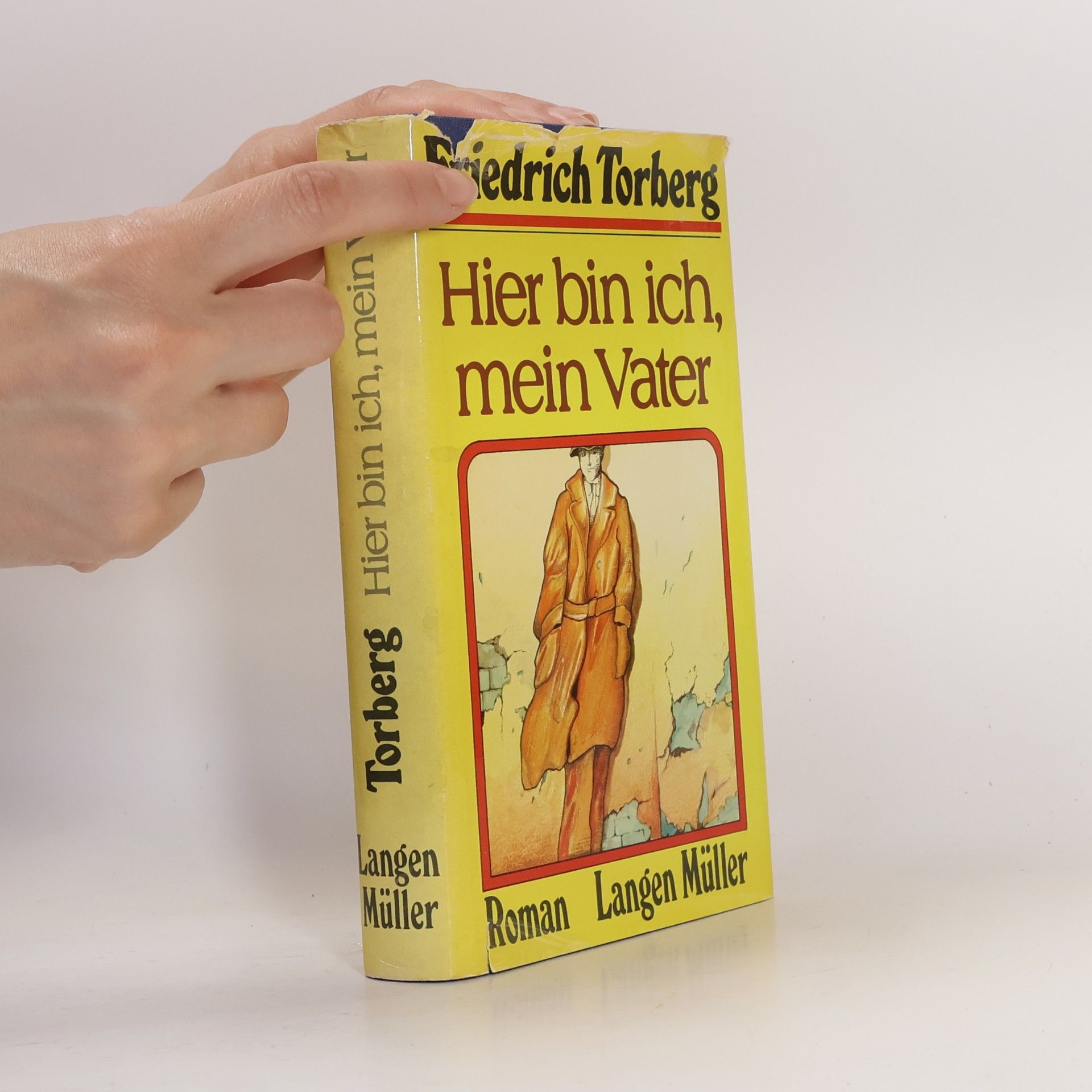 Friedrich Torberg Hier bin ich, mein Vater