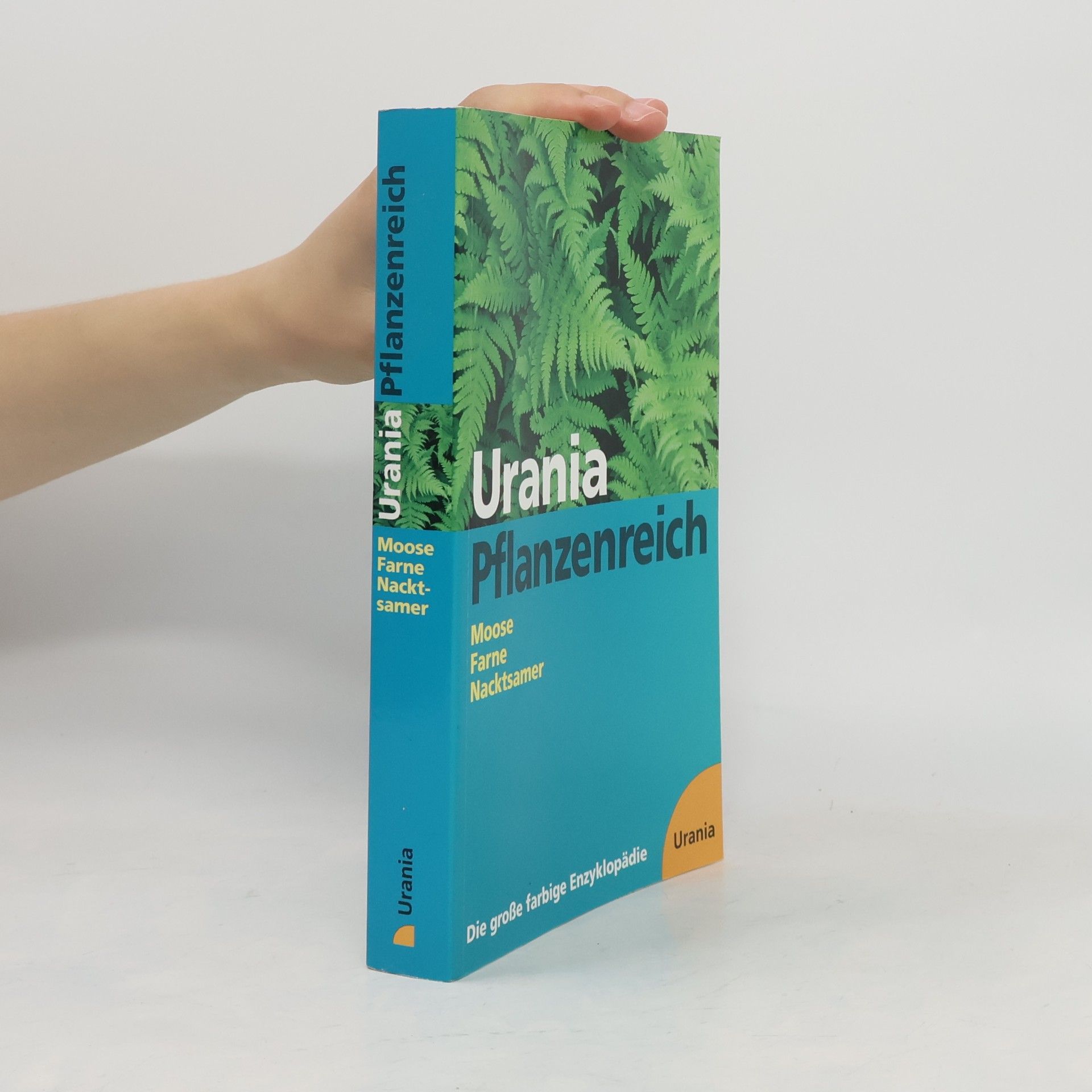 Urania Pflanzenreich. Moose Farne Nacktsamer