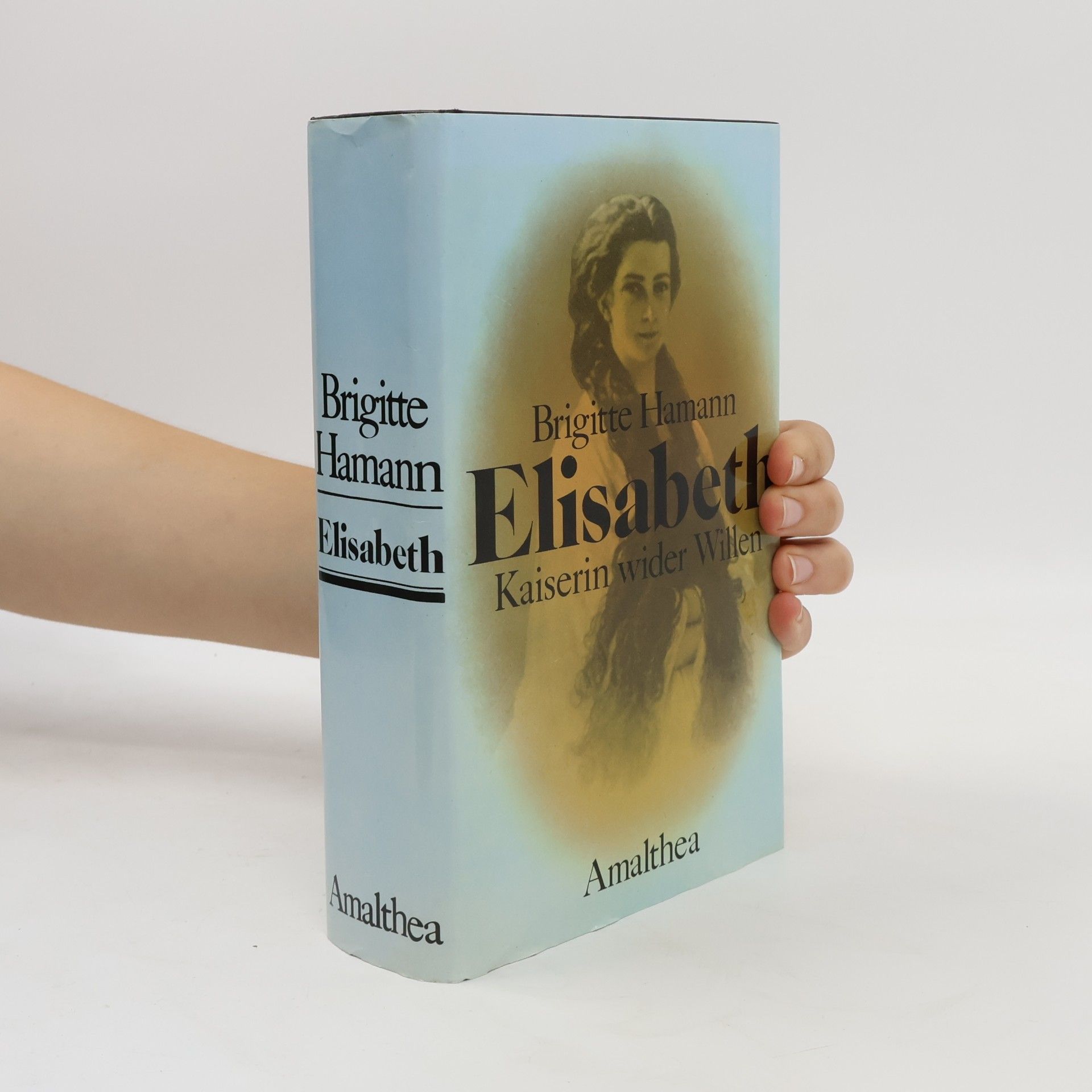 Brigitte Hamann Elisabeth: Kaiserin wider Willen