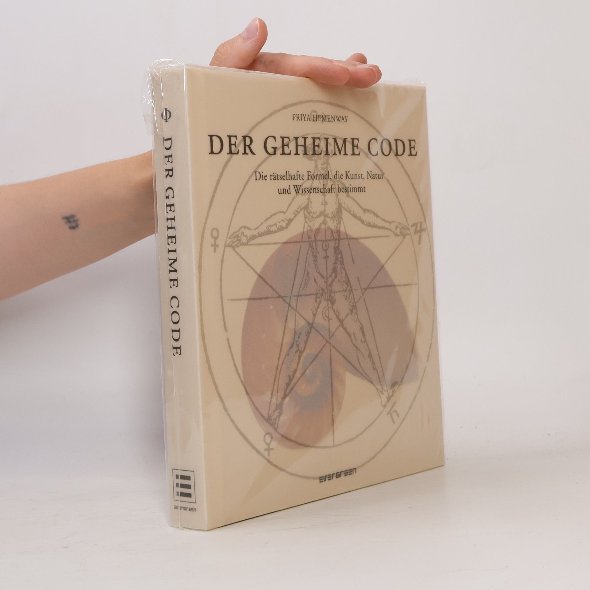 Priya Hemenway Der geheime Code : Die rätselhafte Formel, die Kunst, Natur und Wissenschft bestimt