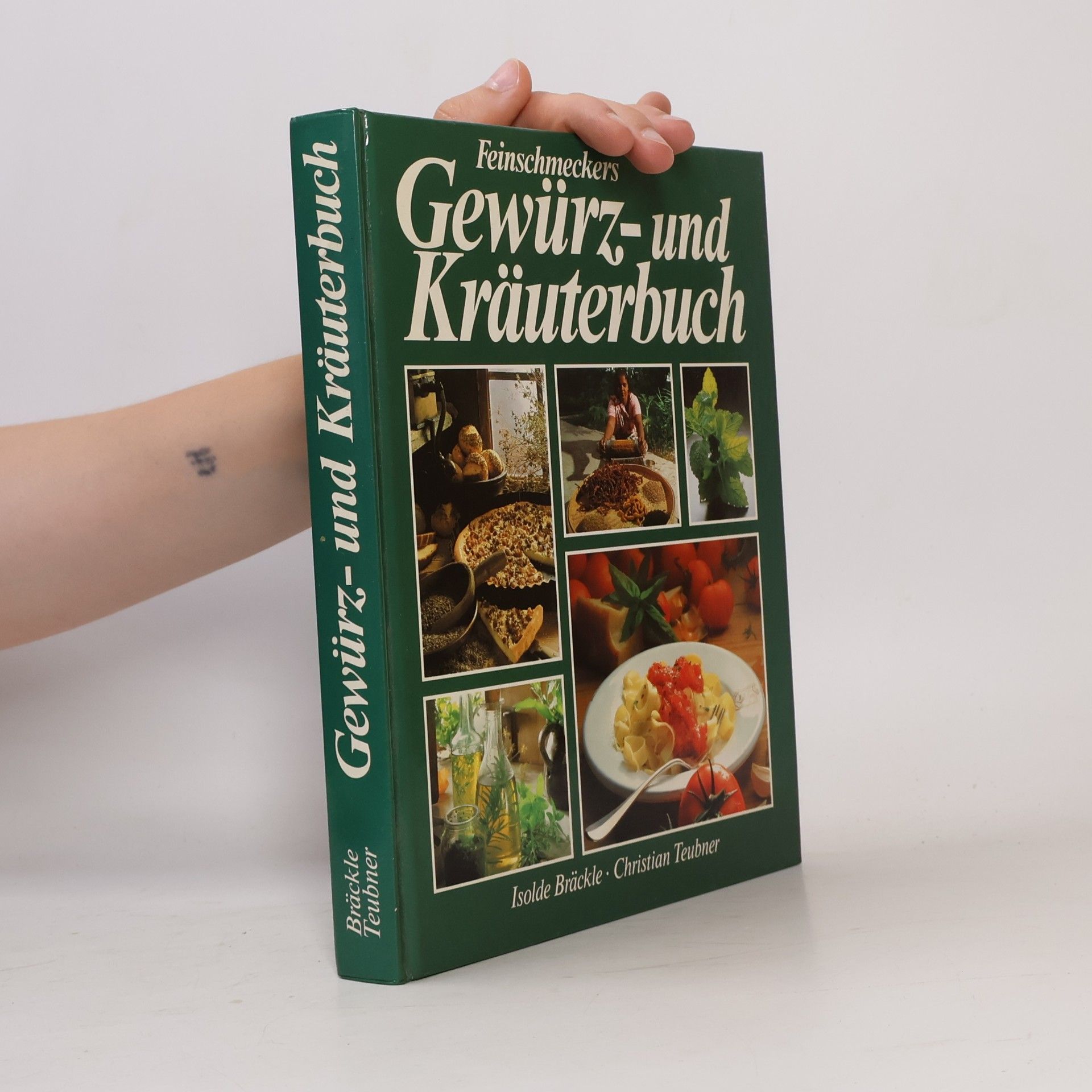 Isolde Bräckle Feinschmeckers Gewürz und Kräuterbuch