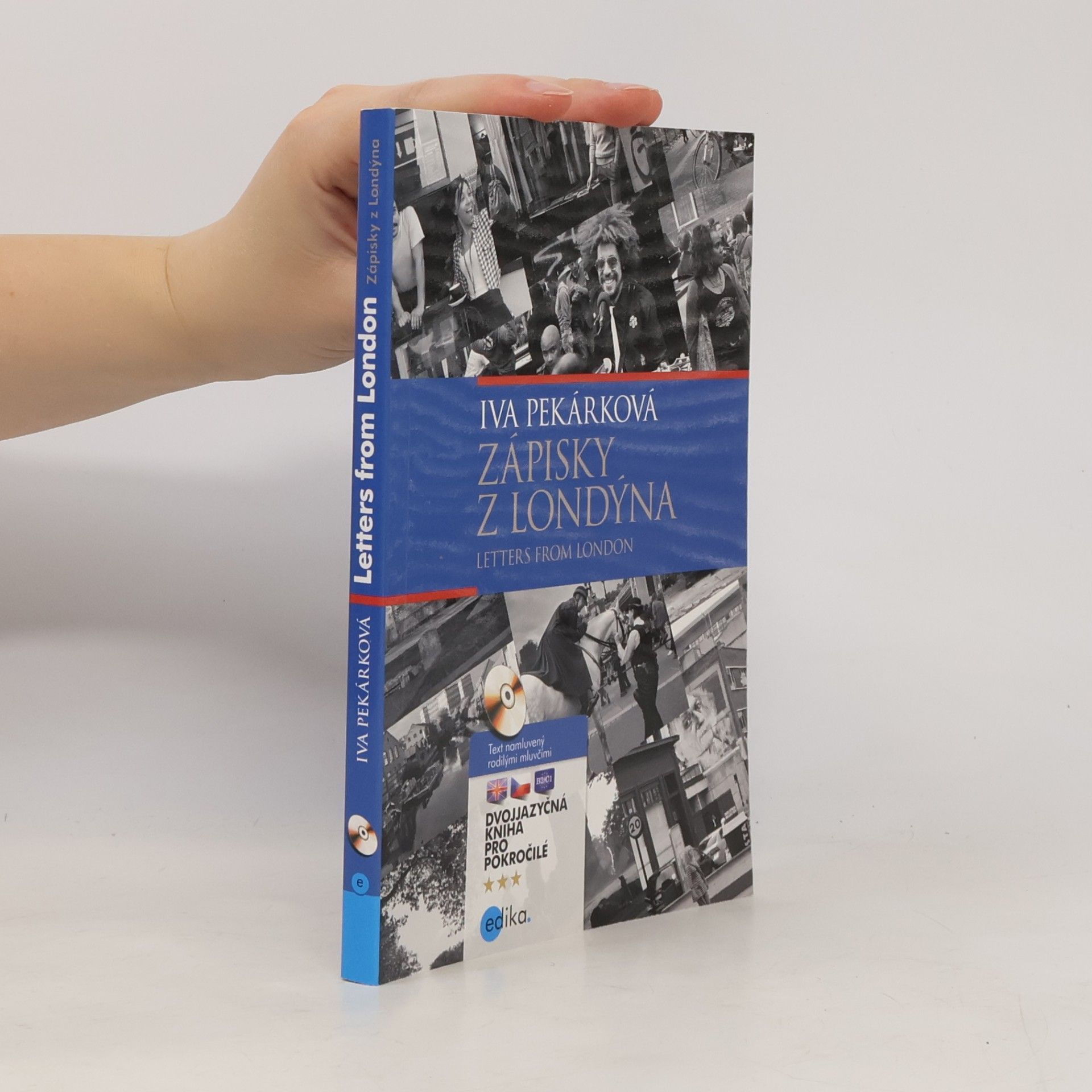 Iva Pekárková Zápisky z Londýna. Letters from London