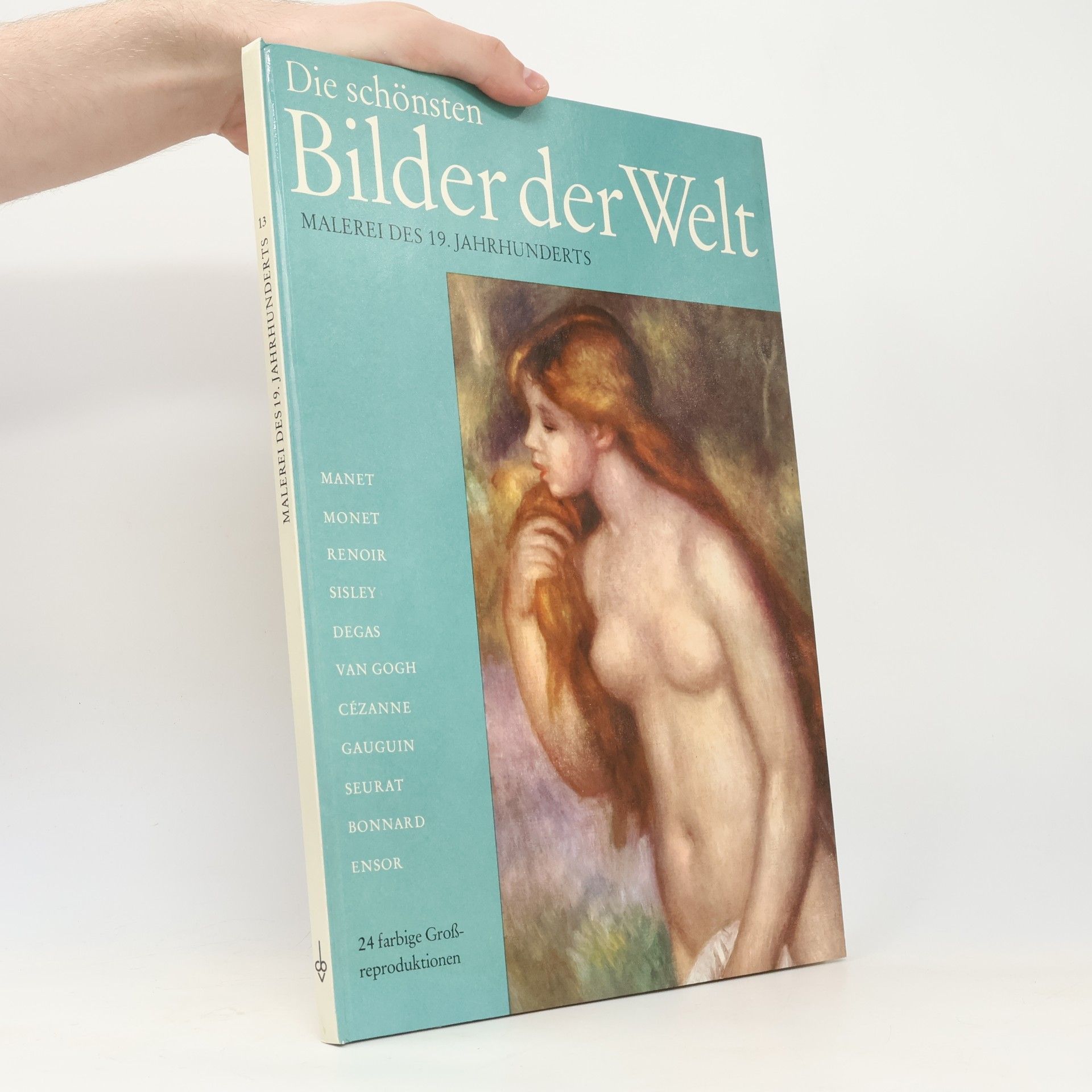 Various authors Die schönsten 13. Bilder der Welt. Malerei des 19. Jahrhunderts