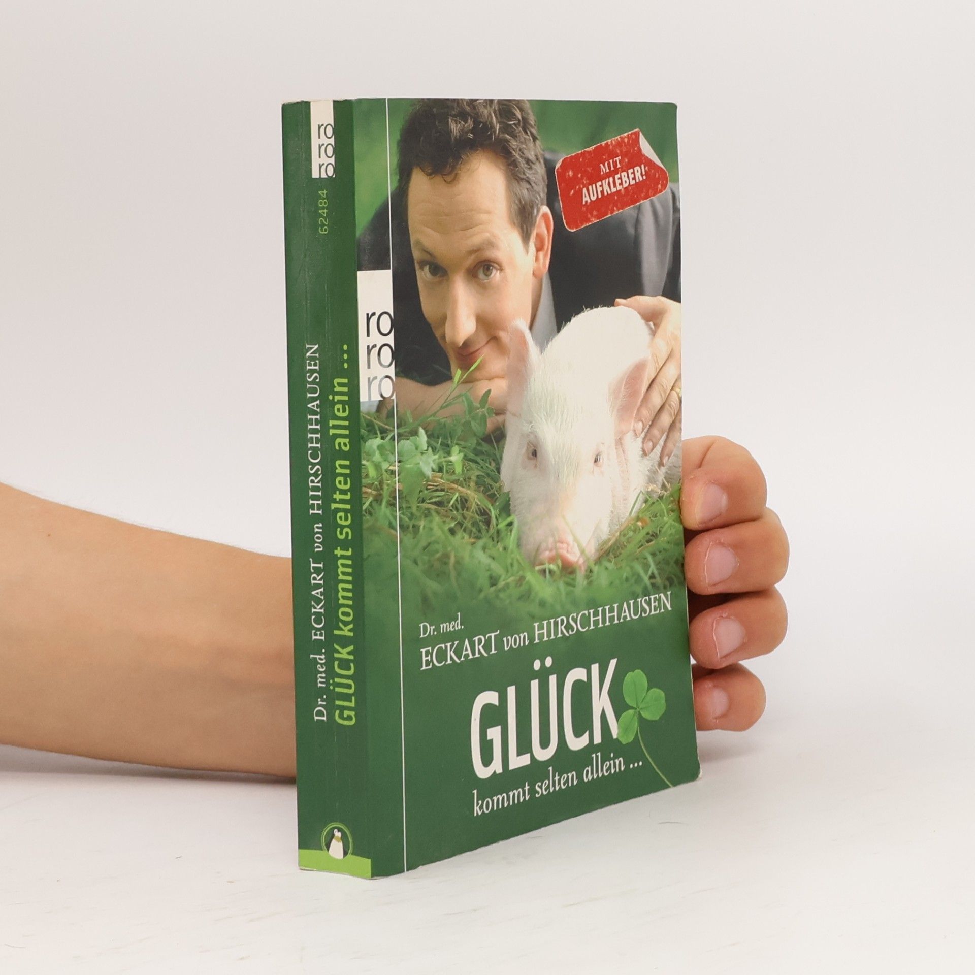 Eckart von Hirschhausen Glück kommt selten allein ...