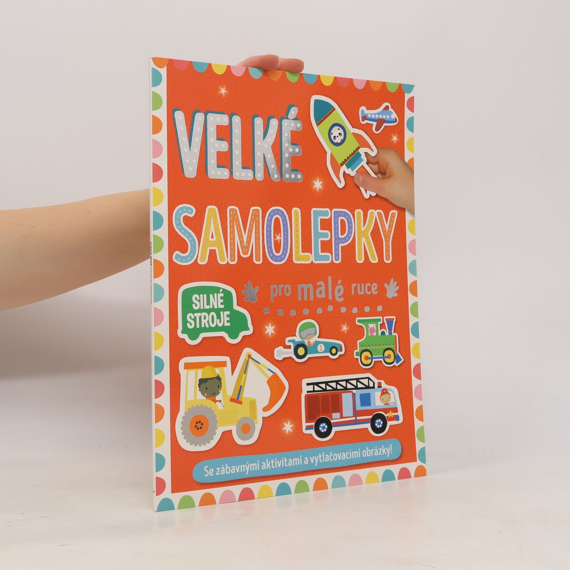 Autorenkollektiv Silné stroje : velké samolepky pro malé ruce