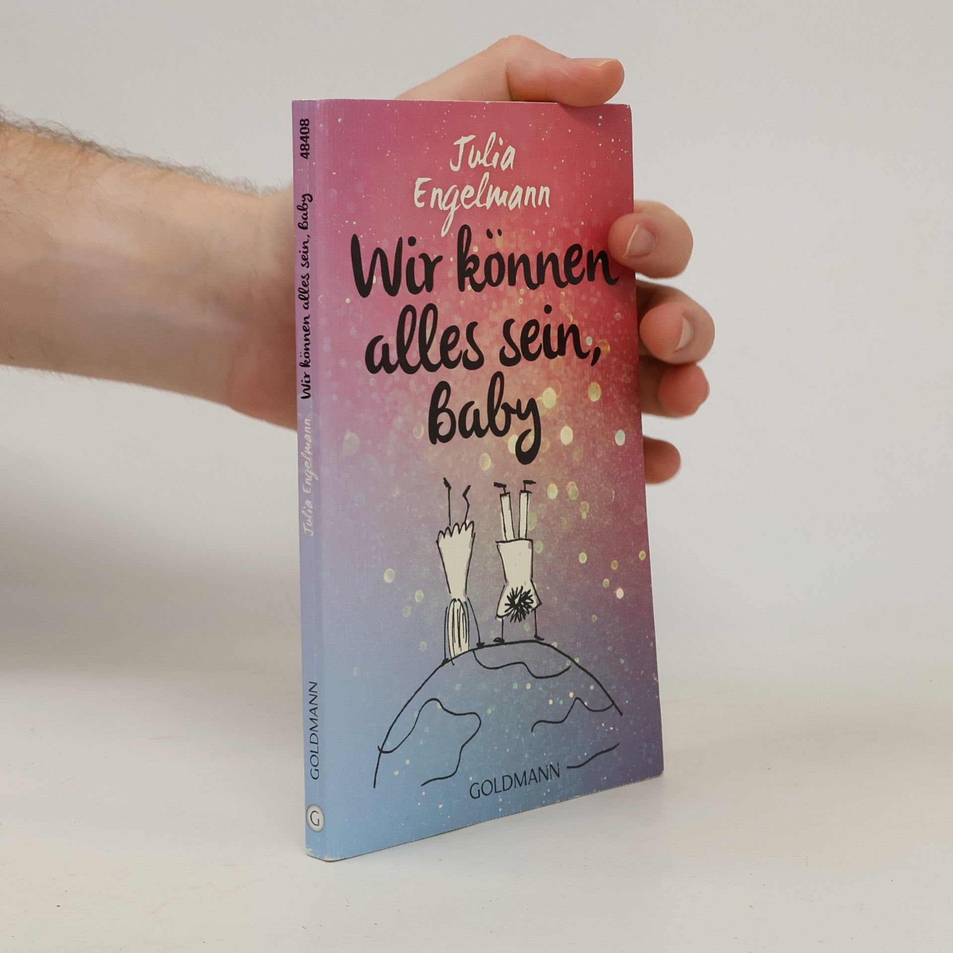Julia Engelmann Wir können alles sein, Baby