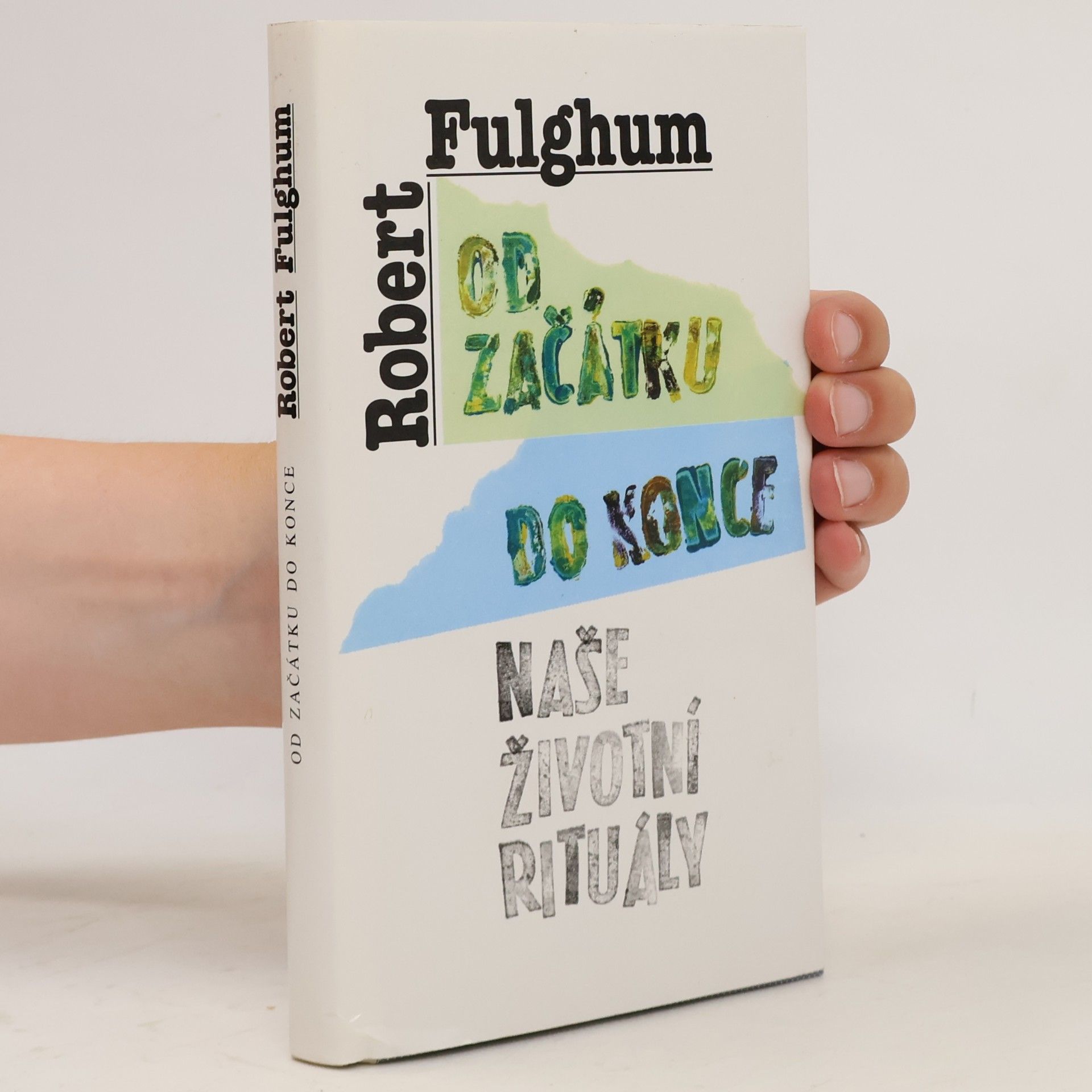 Od začátku do konce. Naše životní rituály